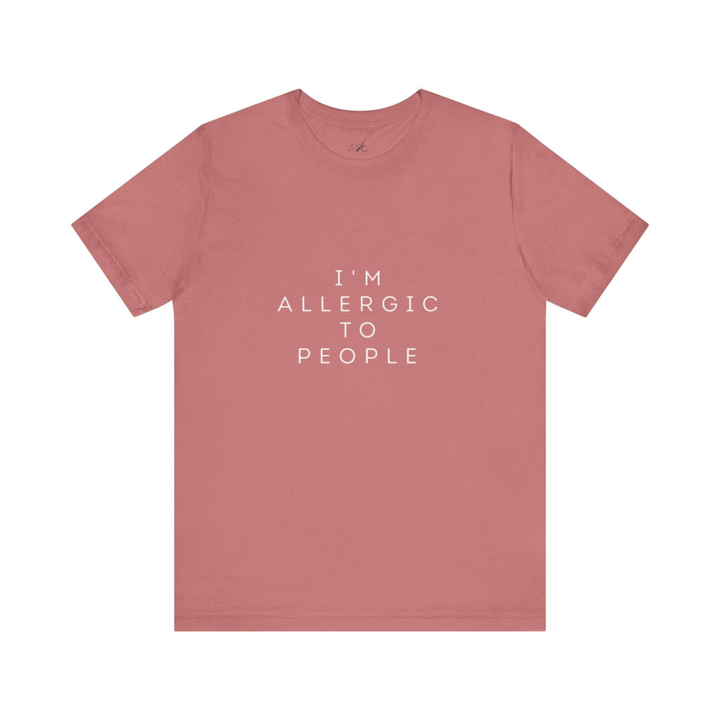 Funny Graphic Tee, Unisex Allergy Humor Shirt, Introvert Gift, Casual Wear, Quirky T-Shirt - Metamorphosis Creations