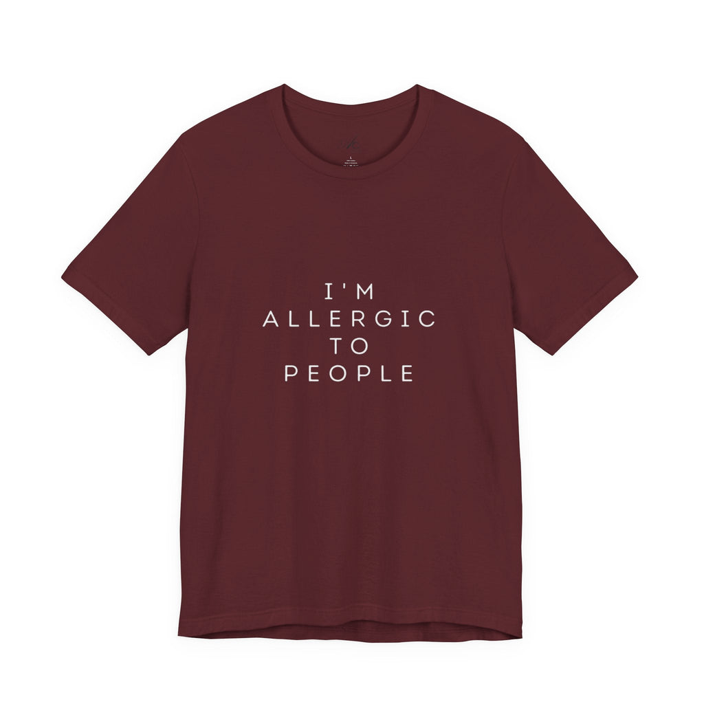 Funny Graphic Tee, Unisex Allergy Humor Shirt, Introvert Gift, Casual Wear, Quirky T-Shirt - Metamorphosis Creations