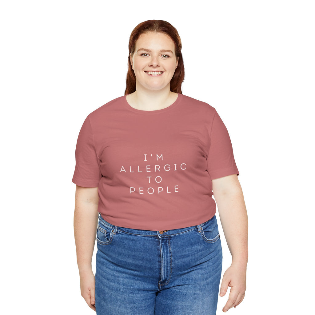 Funny Graphic Tee, Unisex Allergy Humor Shirt, Introvert Gift, Casual Wear, Quirky T-Shirt - Metamorphosis Creations