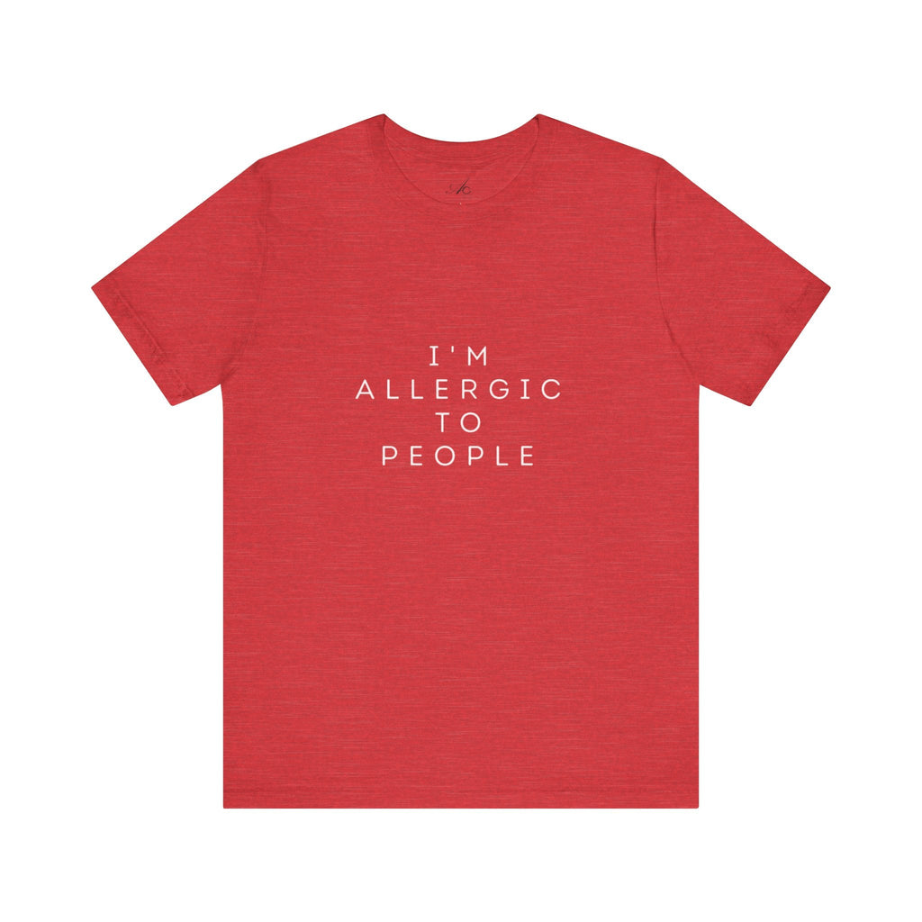 Funny Graphic Tee, Unisex Allergy Humor Shirt, Introvert Gift, Casual Wear, Quirky T-Shirt - Metamorphosis Creations