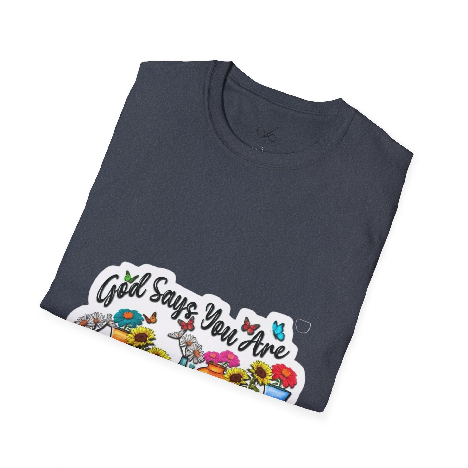 God Says You Are Loved Unisex T-Shirt, Inspirational Tee for Faith, Gifts for Friends, Casual Wear, Comfortable Clothing, [...] - Metamorphosis Creations