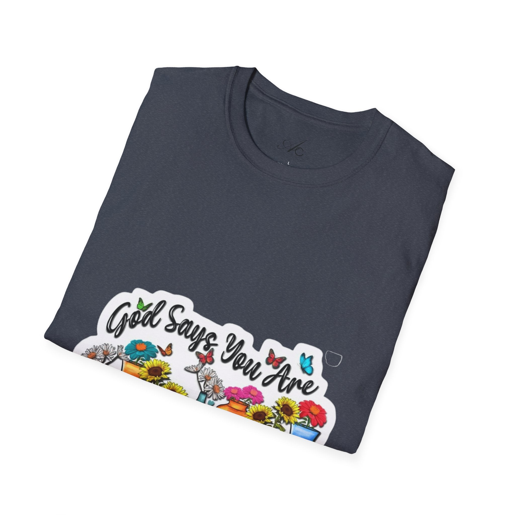 God Says You Are Loved Unisex T-Shirt, Inspirational Tee for Faith, Gifts for Friends, Casual Wear, Comfortable Clothing, [...] - Metamorphosis Creations