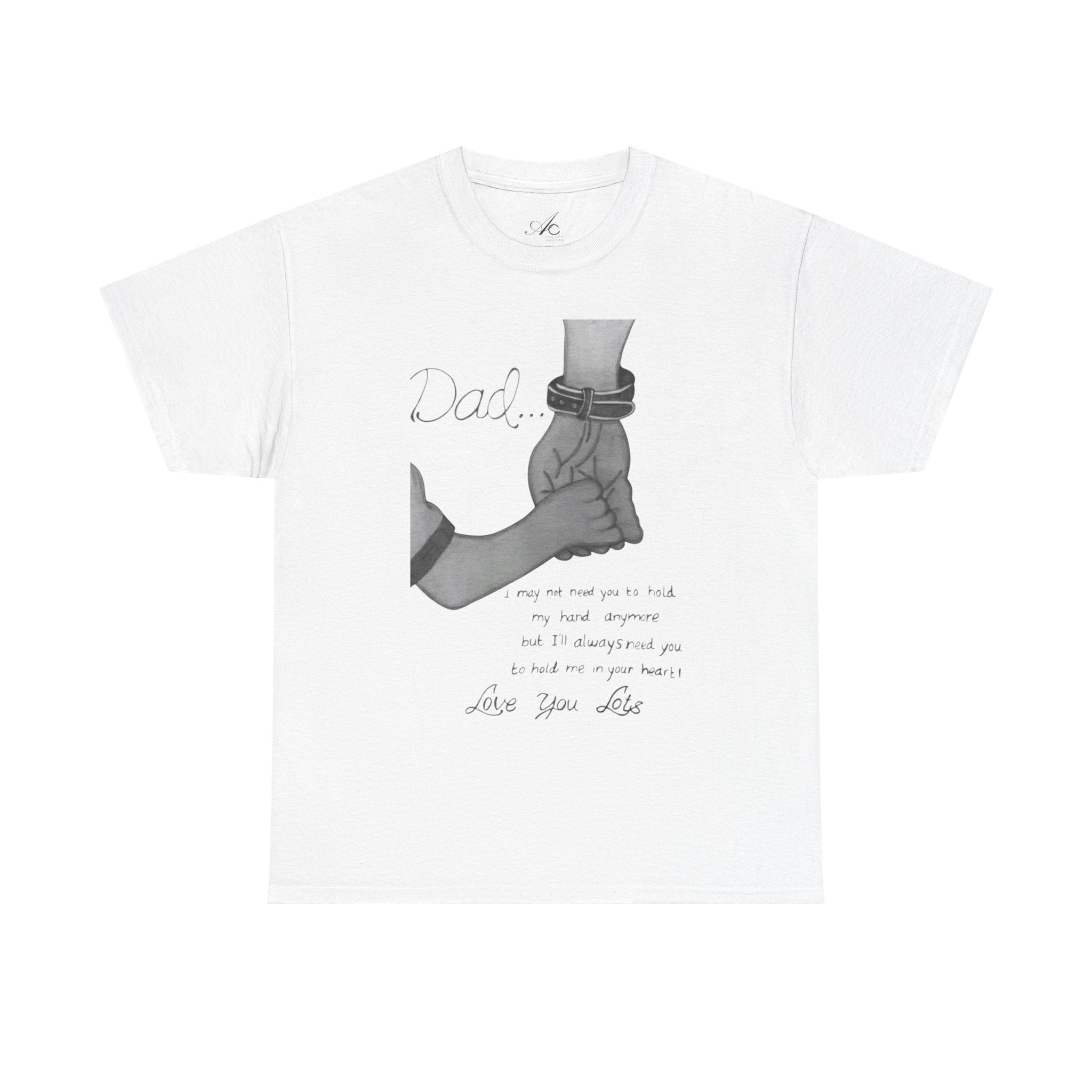 Heartfelt Dad Tee, Perfect Gift for Father's Day, Casual Wear, Family Bonding, Unisex Cotton Shirt, Thoughtful Keepsake - Metamorphosis Creations