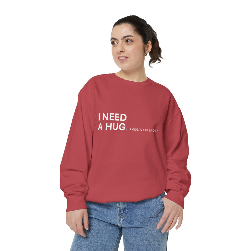 I Need A Hug Sweatshirt, Cozy Garment - Dyed Unisex Crew, Cute Gift for Friends, Warm Layer for Any Occasion, Perfect for Birthdays - Metamorphosis Creations