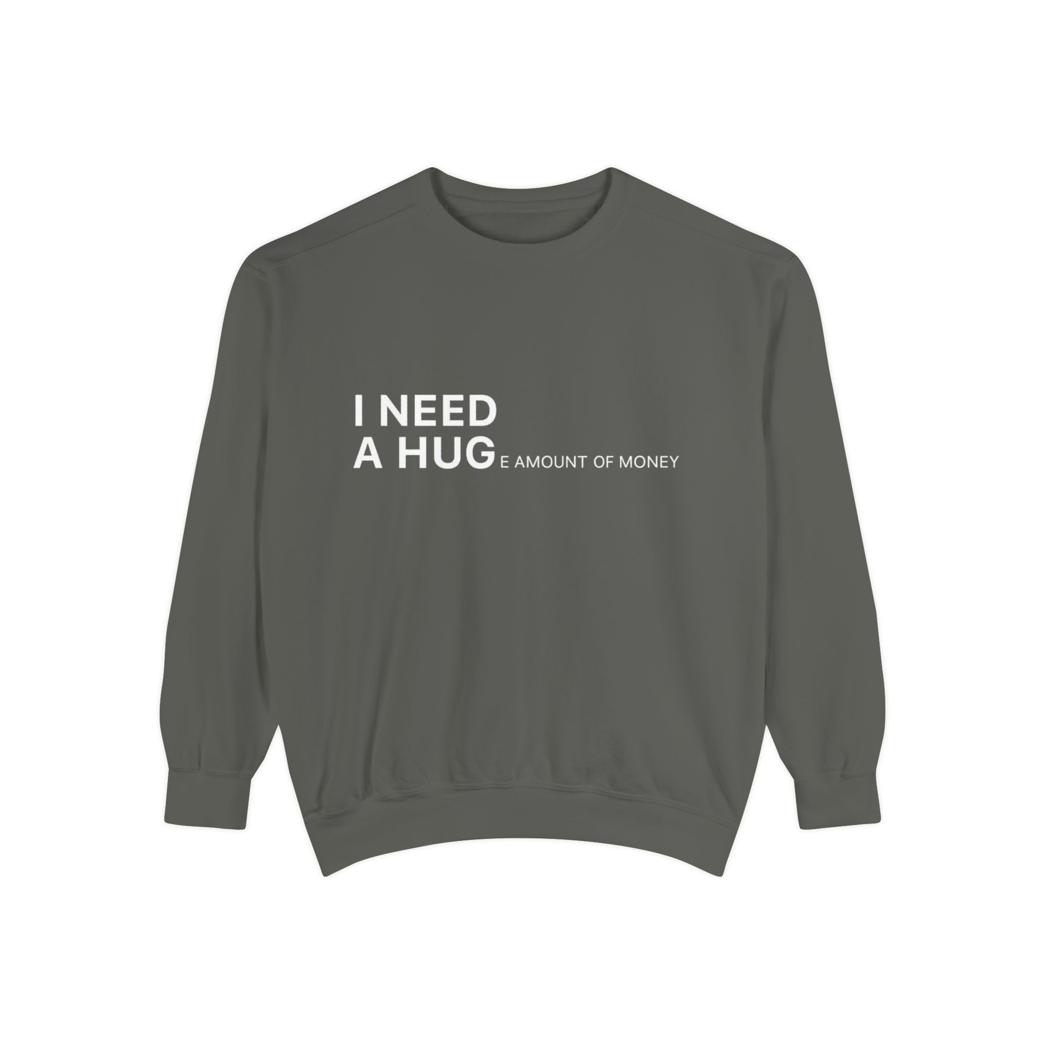 I Need A Hug Sweatshirt, Cozy Garment - Dyed Unisex Crew, Cute Gift for Friends, Warm Layer for Any Occasion, Perfect for Birthdays - Metamorphosis Creations