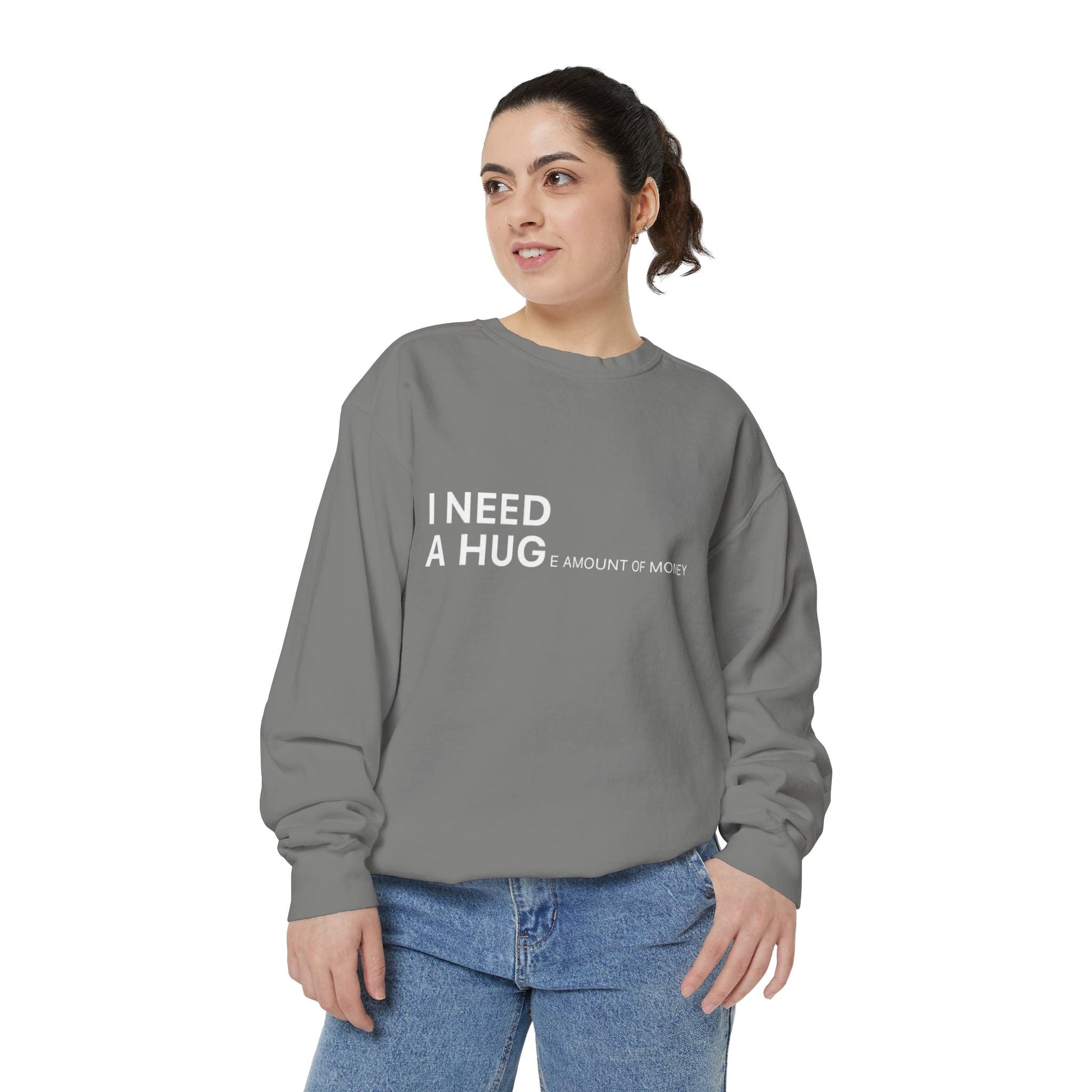 I Need A Hug Sweatshirt, Cozy Garment - Dyed Unisex Crew, Cute Gift for Friends, Warm Layer for Any Occasion, Perfect for Birthdays - Metamorphosis Creations