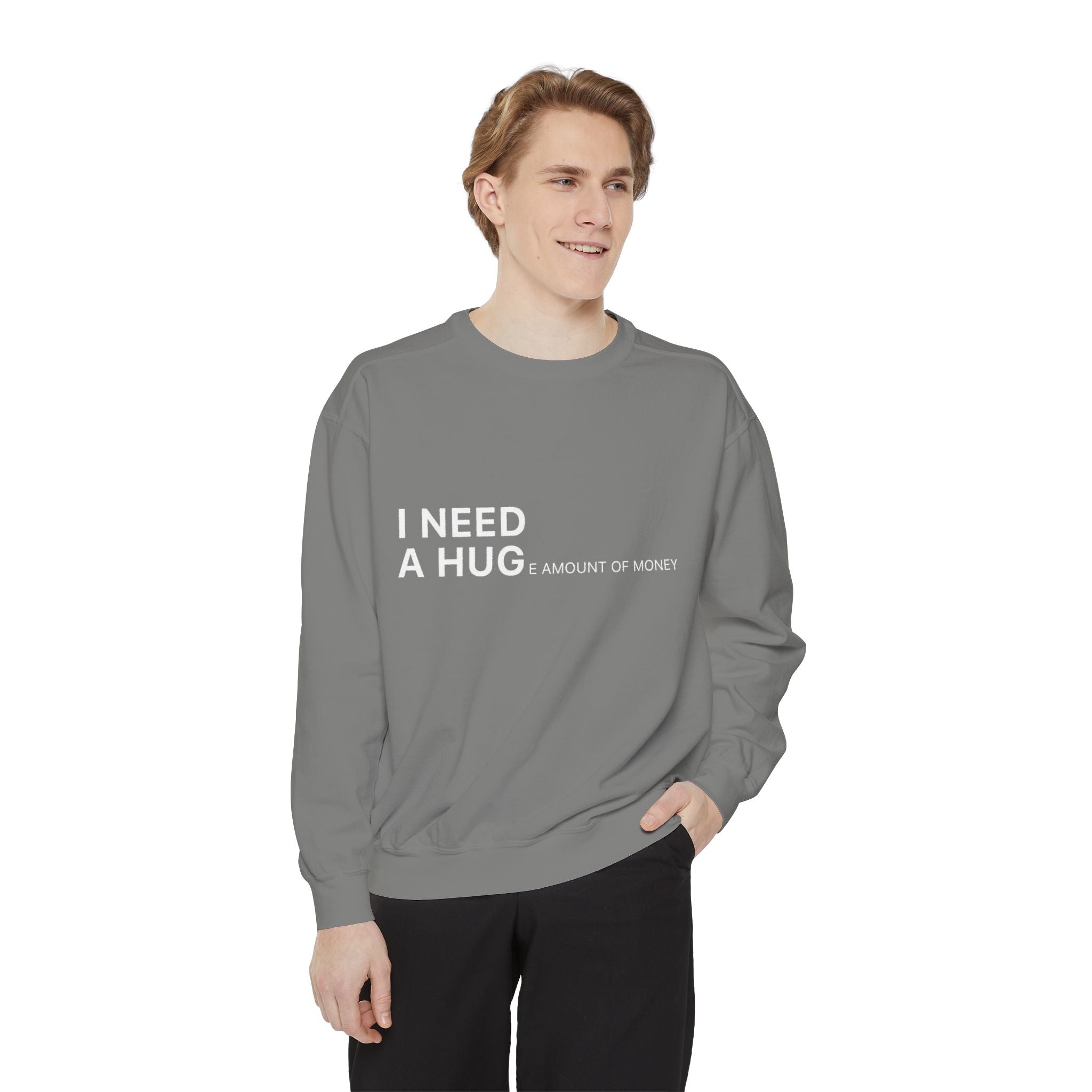 I Need A Hug Sweatshirt, Cozy Garment - Dyed Unisex Crew, Cute Gift for Friends, Warm Layer for Any Occasion, Perfect for Birthdays - Metamorphosis Creations