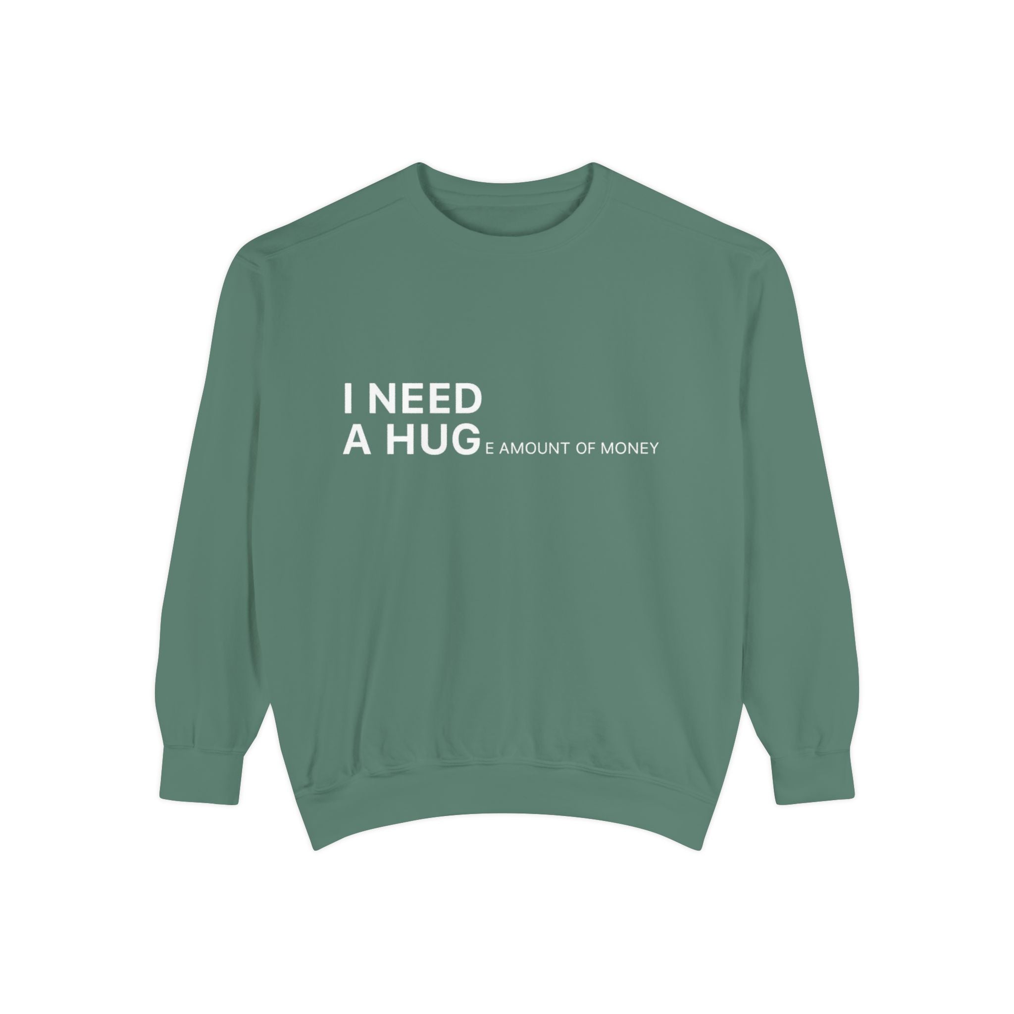 I Need A Hug Sweatshirt, Cozy Garment - Dyed Unisex Crew, Cute Gift for Friends, Warm Layer for Any Occasion, Perfect for Birthdays - Metamorphosis Creations