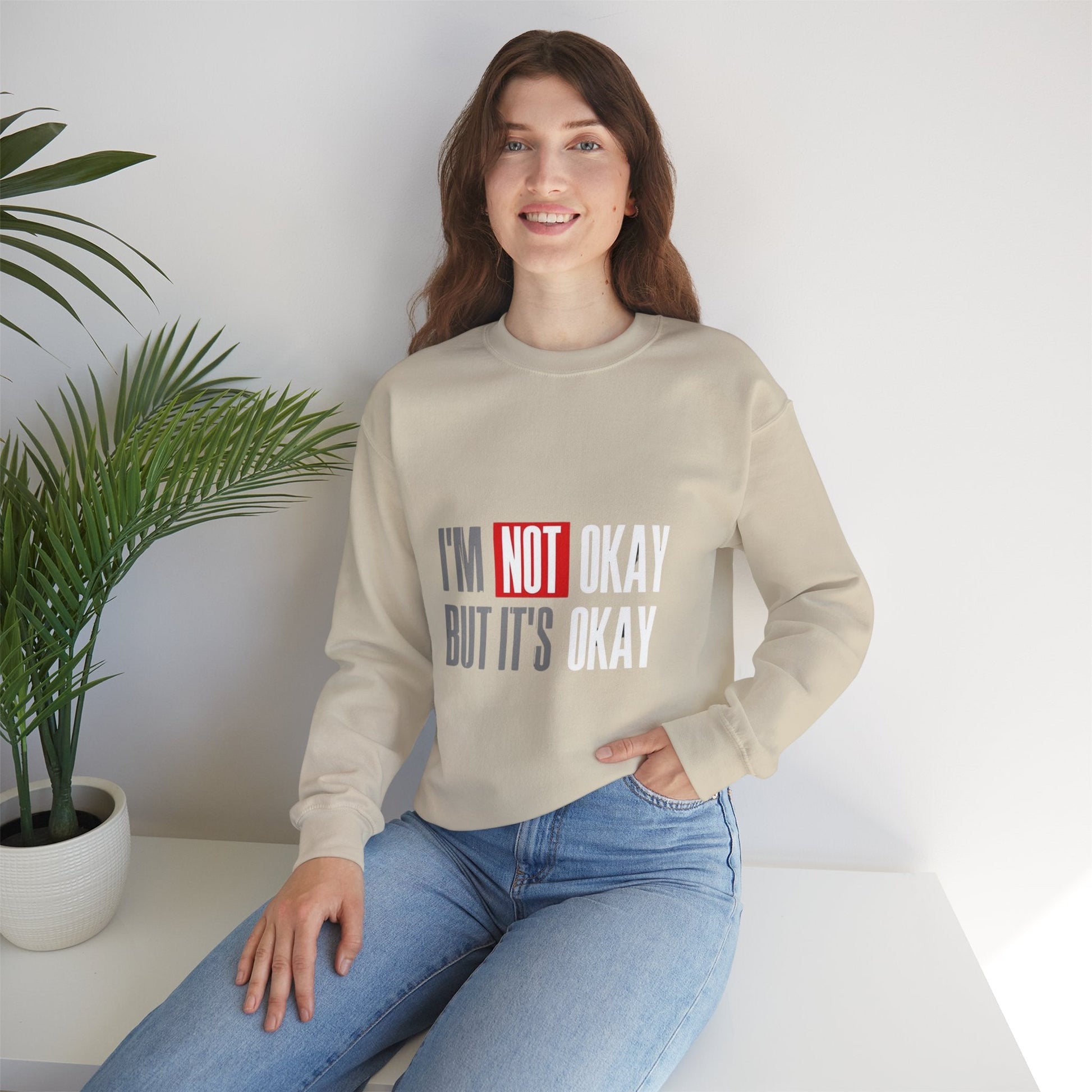 I'm Not Okay Sweatshirt, Cozy Unisex Crewneck, Mental Health Awareness Gift, Casual Outfit, Supportive Apparel - Metamorphosis Creations