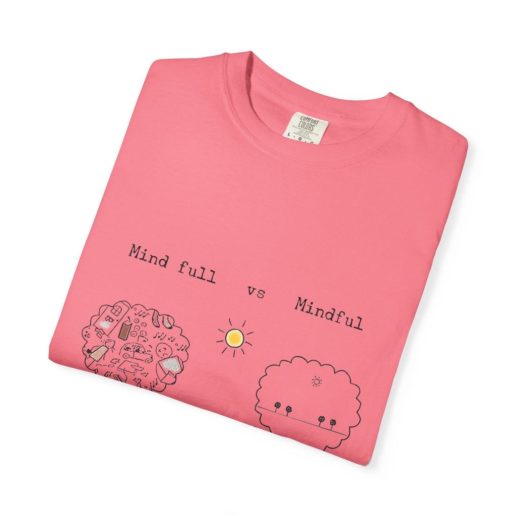 Let your outfit reflect your inner peace. Mindful Living T-Shirt Unisex Tee for Mindfulness, Self - Care, Gift for Yogis, Relaxed Vibe, - Metamorphosis Creations