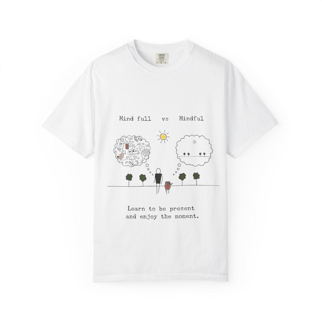Let your outfit reflect your inner peace. Mindful Living T-Shirt Unisex Tee for Mindfulness, Self - Care, Gift for Yogis, Relaxed Vibe, - Metamorphosis Creations