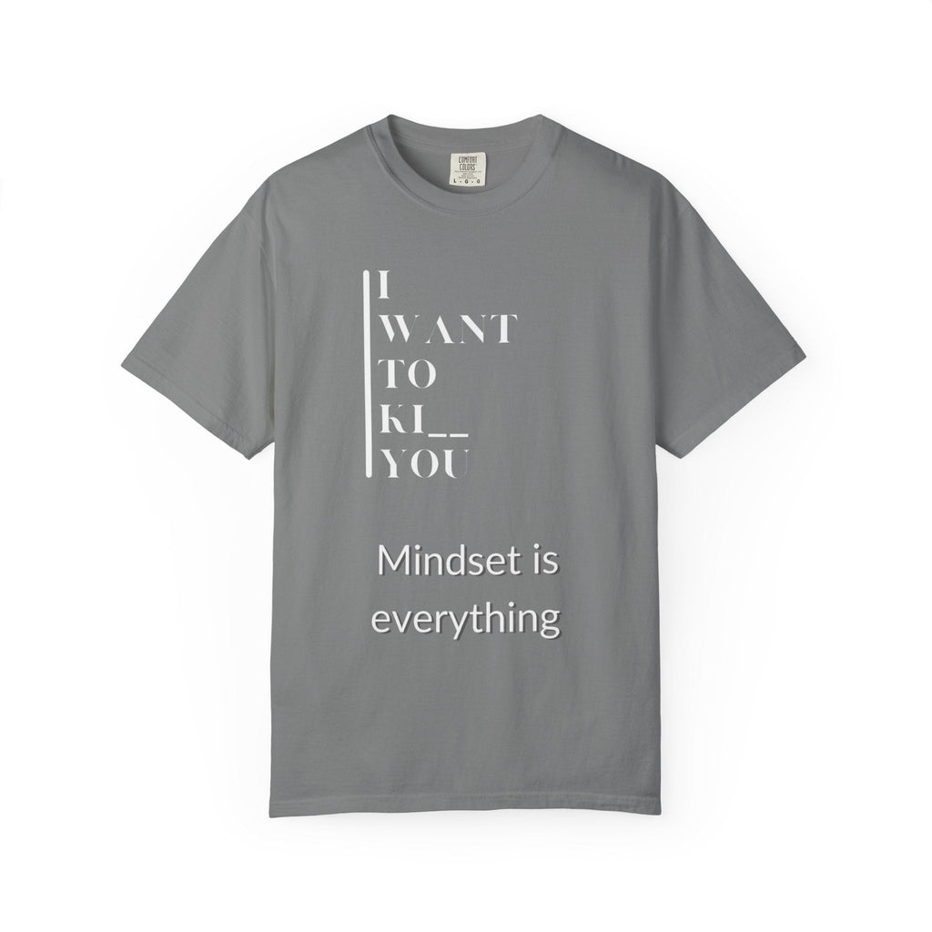 Mindset Matters Garment - Dyed T-Shirt - Motivational Quote Tee, Unisex Casual Wear, Gift for Friends, Inspirational Clothing, Self - Help - Metamorphosis Creations