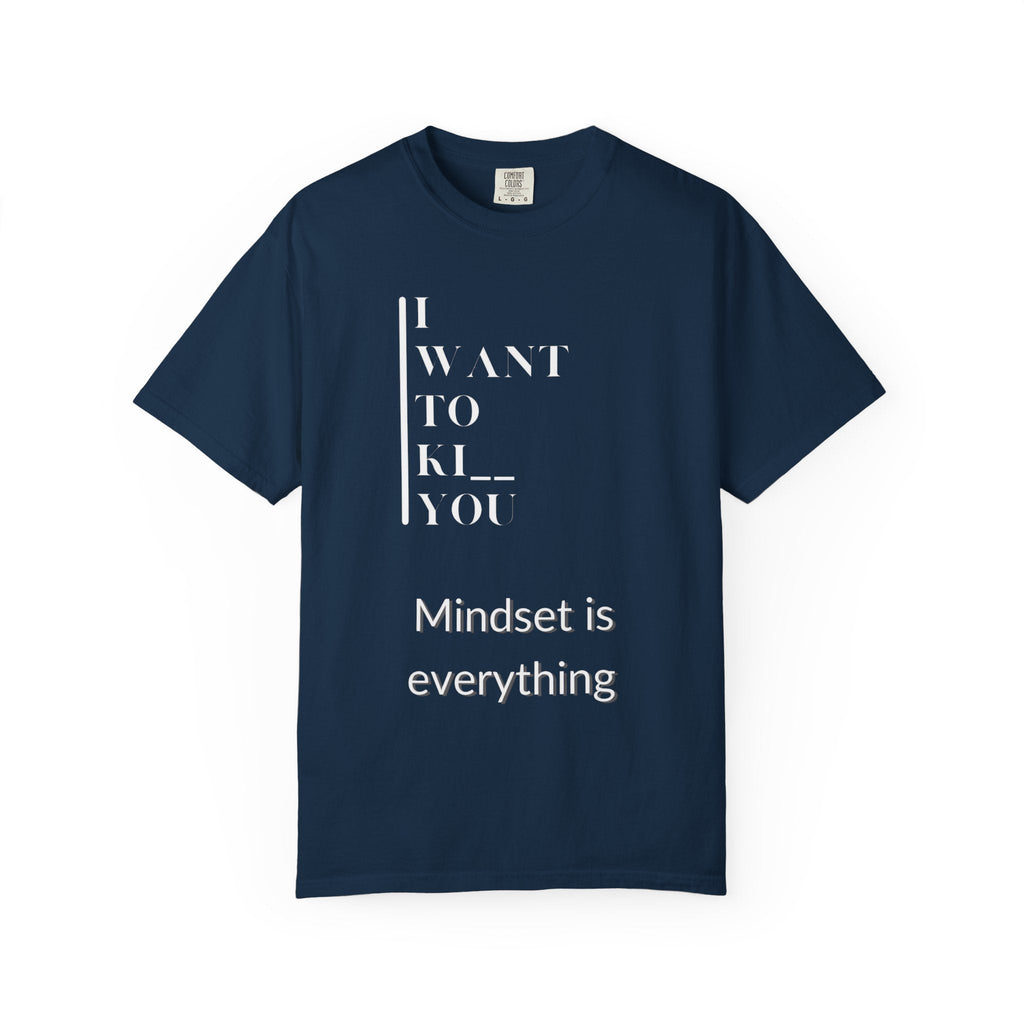 Mindset Matters Garment - Dyed T-Shirt - Motivational Quote Tee, Unisex Casual Wear, Gift for Friends, Inspirational Clothing, Self - Help - Metamorphosis Creations