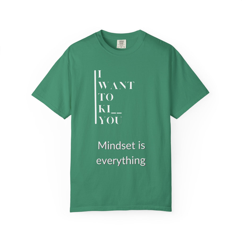 Mindset Matters Garment - Dyed T-Shirt - Motivational Quote Tee, Unisex Casual Wear, Gift for Friends, Inspirational Clothing, Self - Help - Metamorphosis Creations