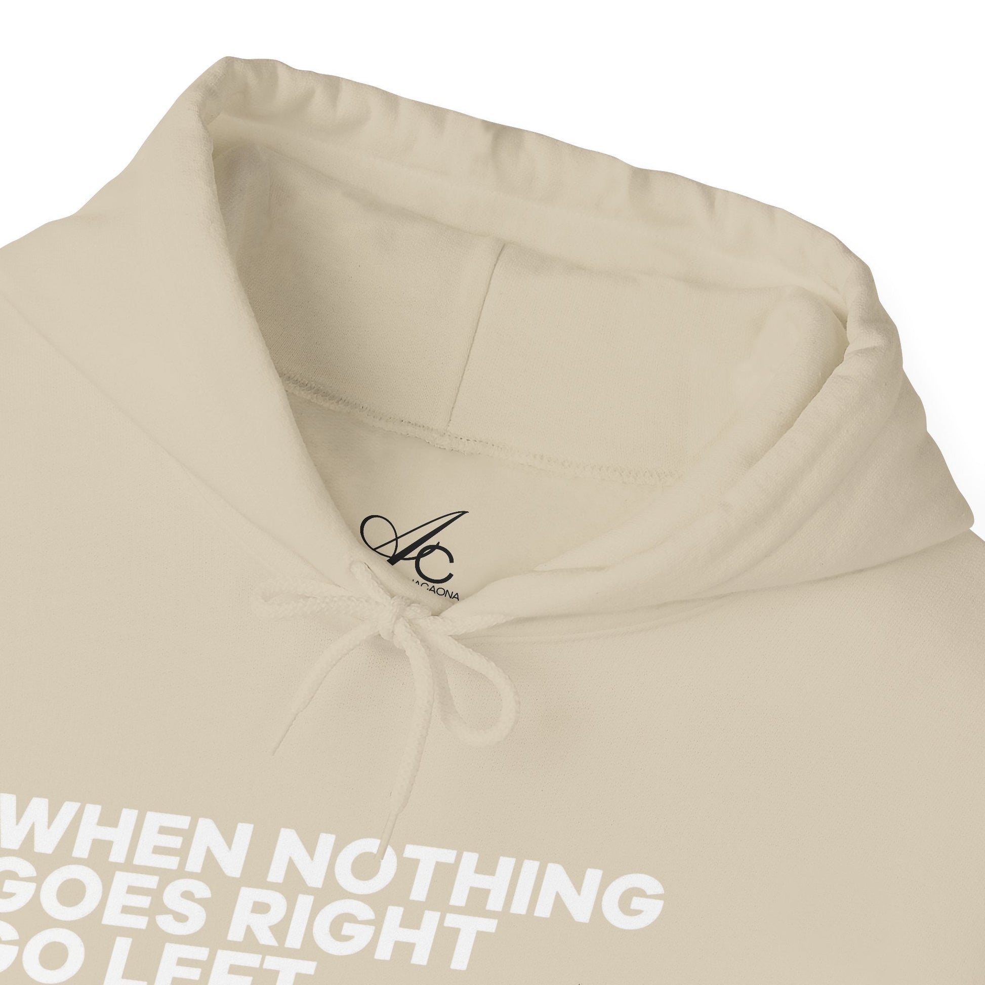 Motivational Quotes Hoodie | Unisex Heavy Blend™, Go Left Hoodie, Cozy Sweatshirt, Inspirational Gift, Casual Wear, Everyday Style - Metamorphosis Creations