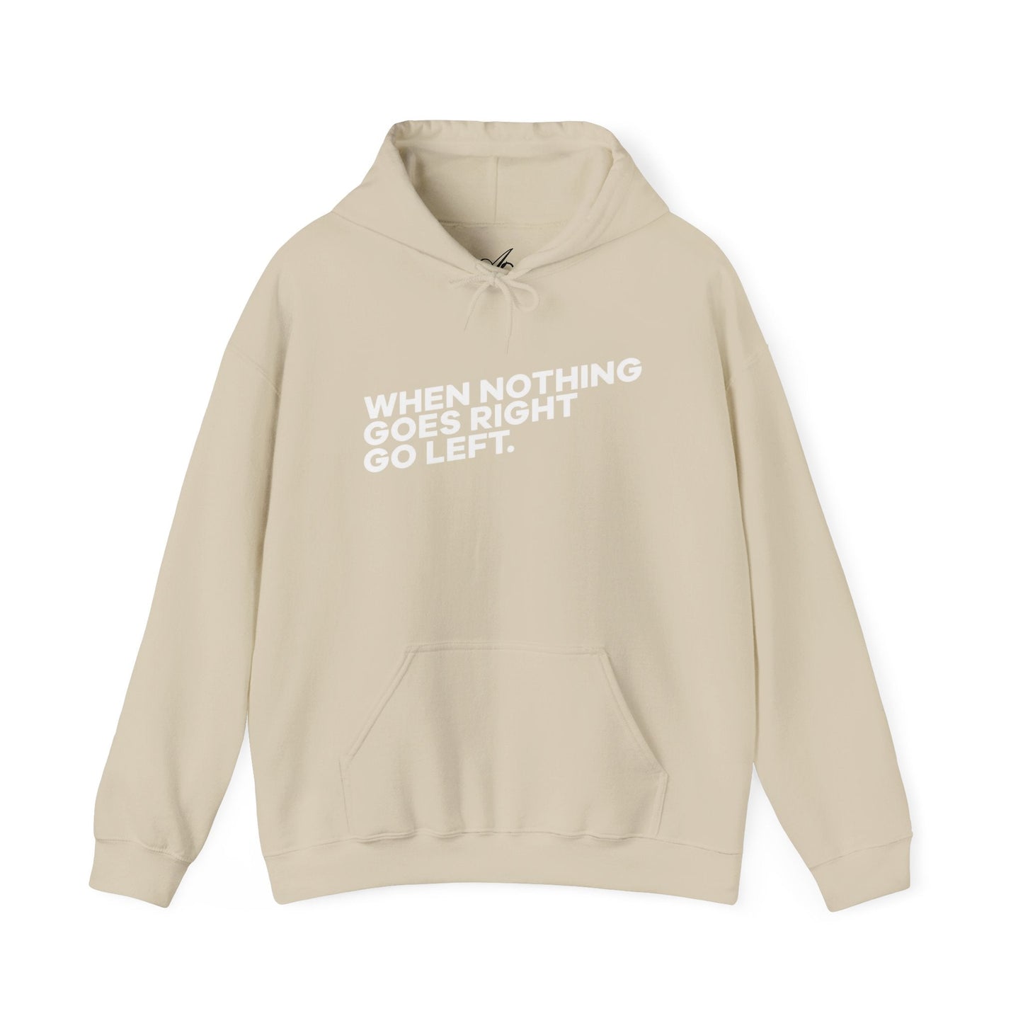 Motivational Quotes Hoodie | Unisex Heavy Blend™, Go Left Hoodie, Cozy Sweatshirt, Inspirational Gift, Casual Wear, Everyday Style - Metamorphosis Creations