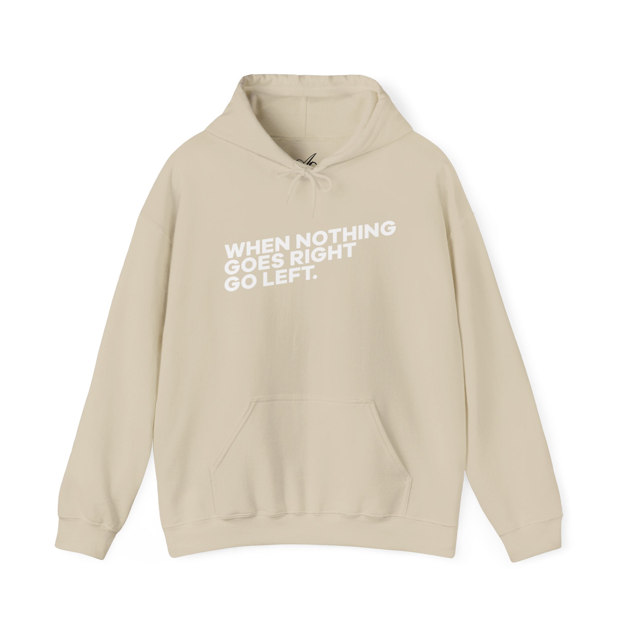 Motivational Quotes Hoodie | Unisex Heavy Blend™, Go Left Hoodie, Cozy Sweatshirt, Inspirational Gift, Casual Wear, Everyday Style - Metamorphosis Creations