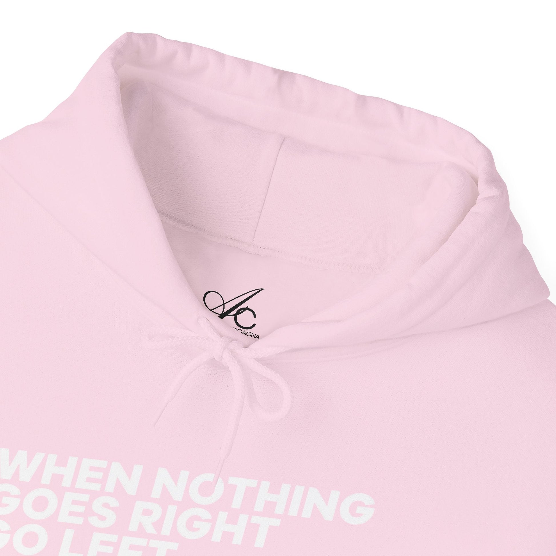 Motivational Quotes Hoodie | Unisex Heavy Blend™, Go Left Hoodie, Cozy Sweatshirt, Inspirational Gift, Casual Wear, Everyday Style - Metamorphosis Creations