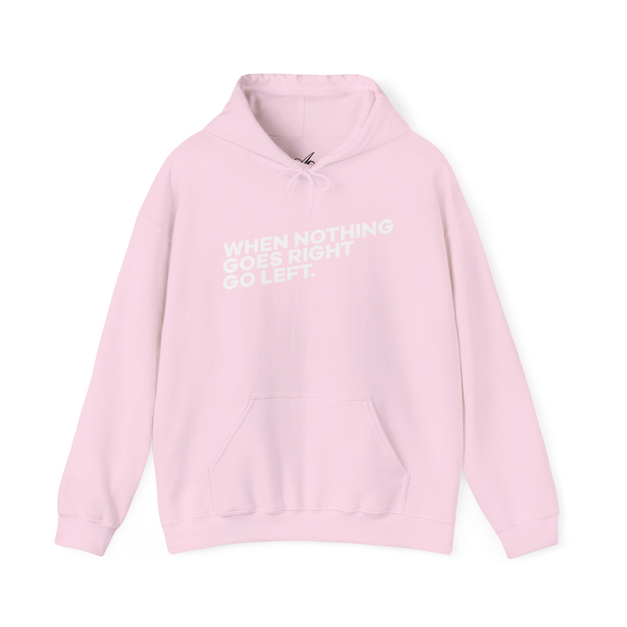 Motivational Quotes Hoodie | Unisex Heavy Blend™, Go Left Hoodie, Cozy Sweatshirt, Inspirational Gift, Casual Wear, Everyday Style - Metamorphosis Creations