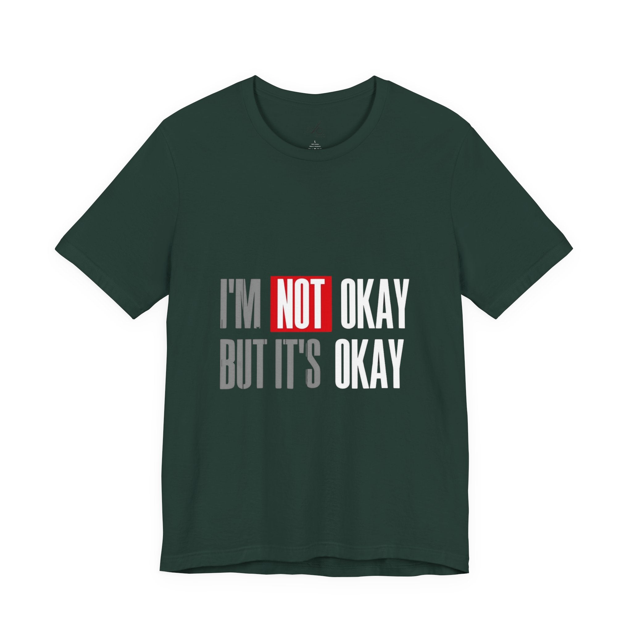 Motivational & Self - Love Unisex Jersey Short Sleeve Tee - 'I'm Not Okay But It's Okay' | Casual Comfort, Mental Health Awareness, Gift for Friends, Self - Care [...] - Metamorphosis Creations