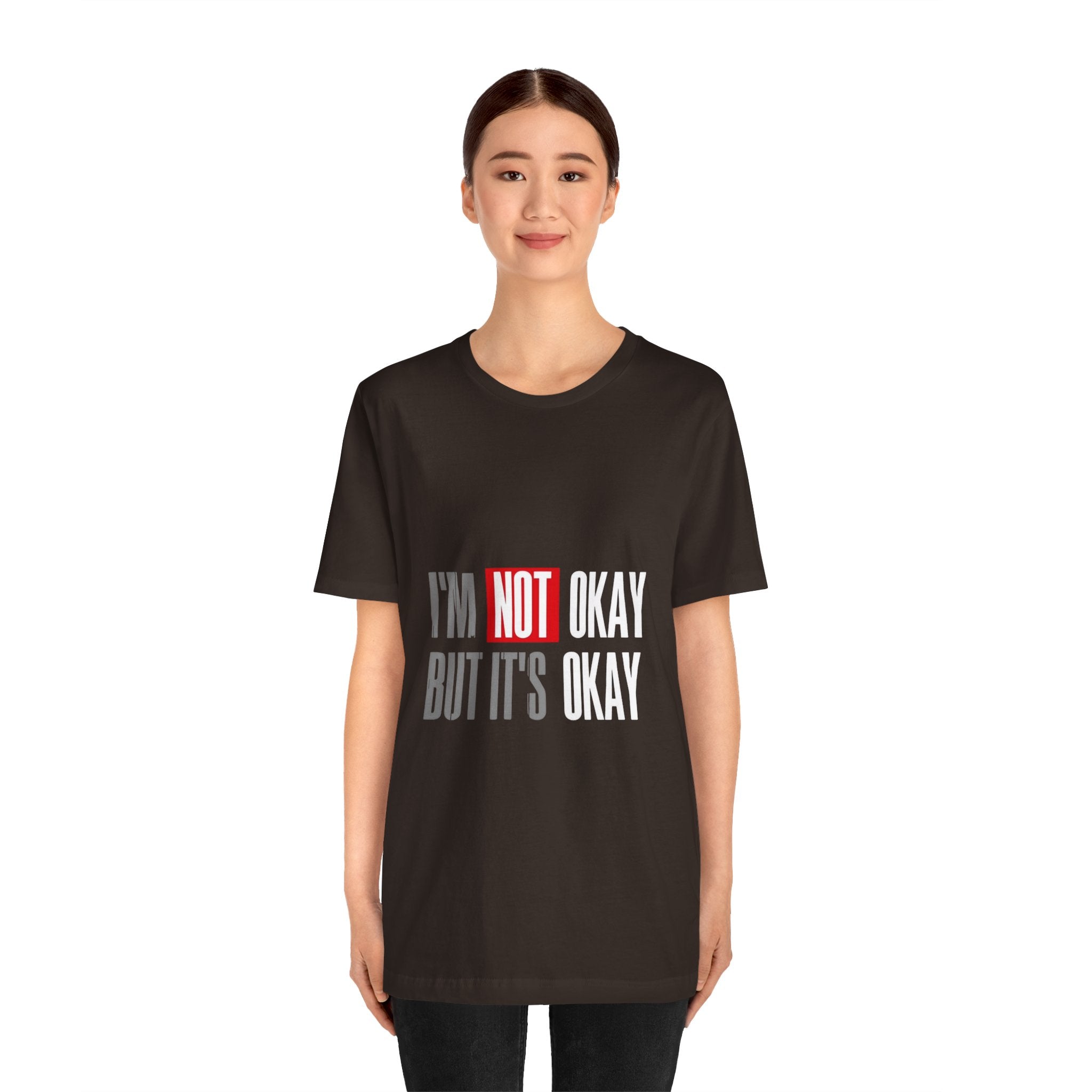 Motivational & Self - Love Unisex Jersey Short Sleeve Tee - 'I'm Not Okay But It's Okay' | Casual Comfort, Mental Health Awareness, Gift for Friends, Self - Care [...] - Metamorphosis Creations