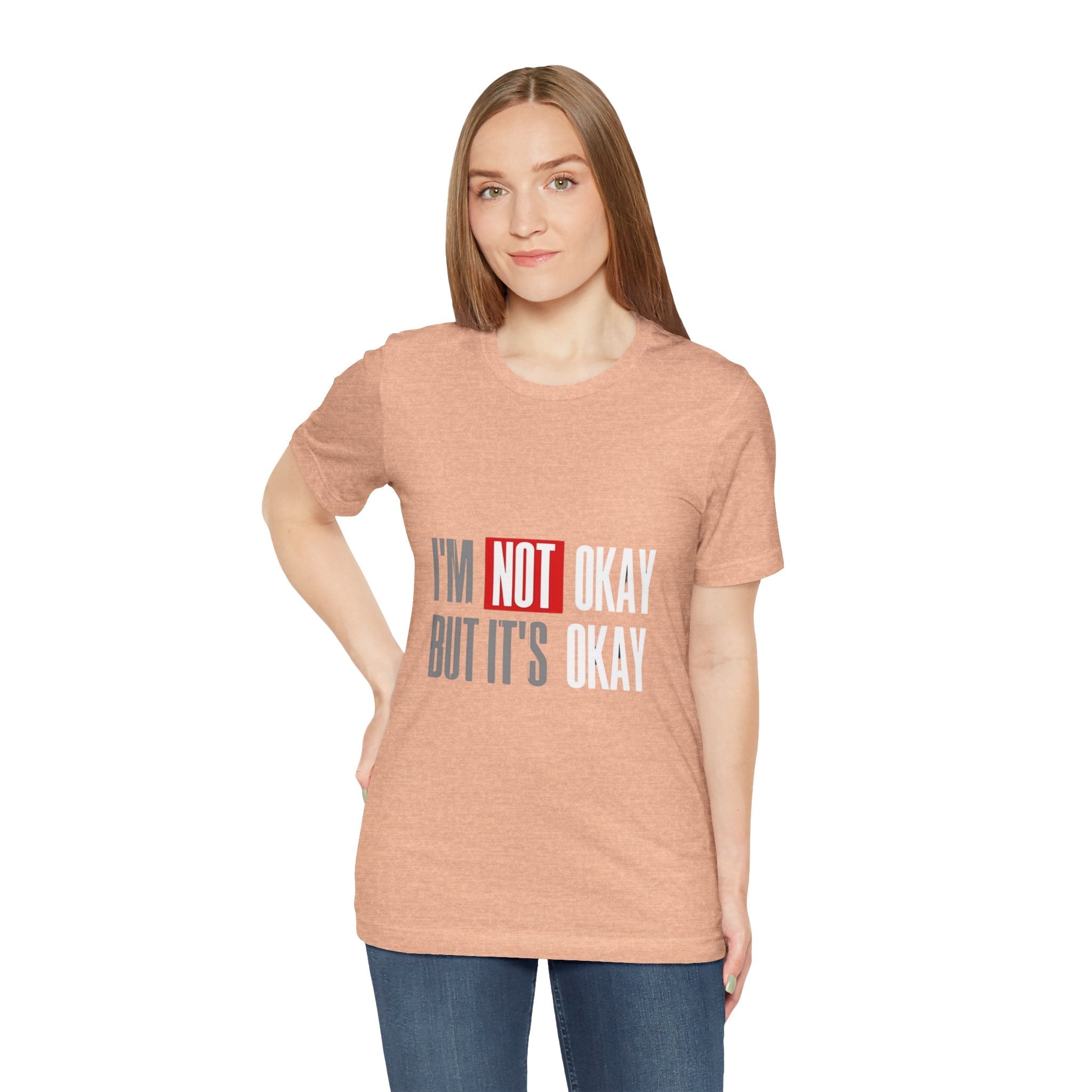 Motivational & Self - Love Unisex Jersey Short Sleeve Tee - 'I'm Not Okay But It's Okay' | Casual Comfort, Mental Health Awareness, Gift for Friends, Self - Care [...] - Metamorphosis Creations