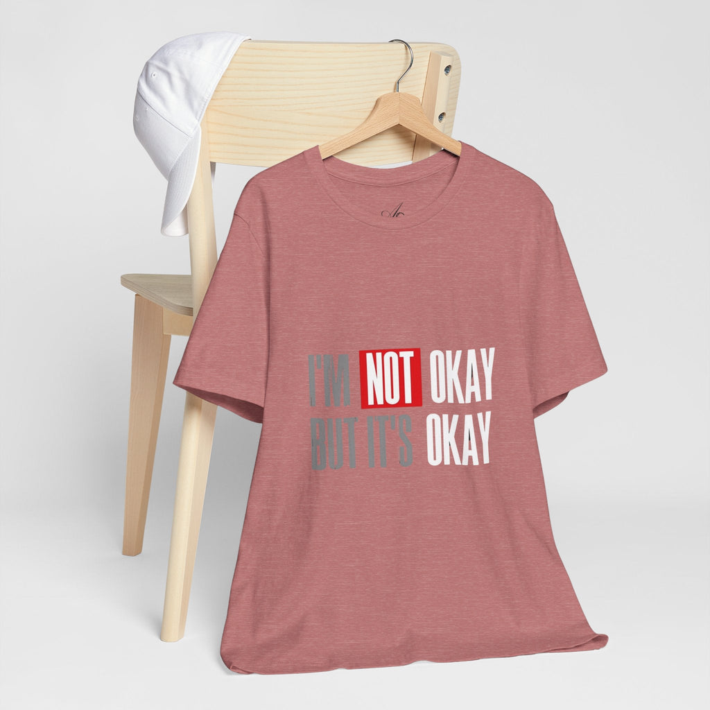 Motivational & Self - Love Unisex Jersey Short Sleeve Tee - 'I'm Not Okay But It's Okay' | Casual Comfort, Mental Health Awareness, Gift for Friends, Self - Care [...] - Metamorphosis Creations