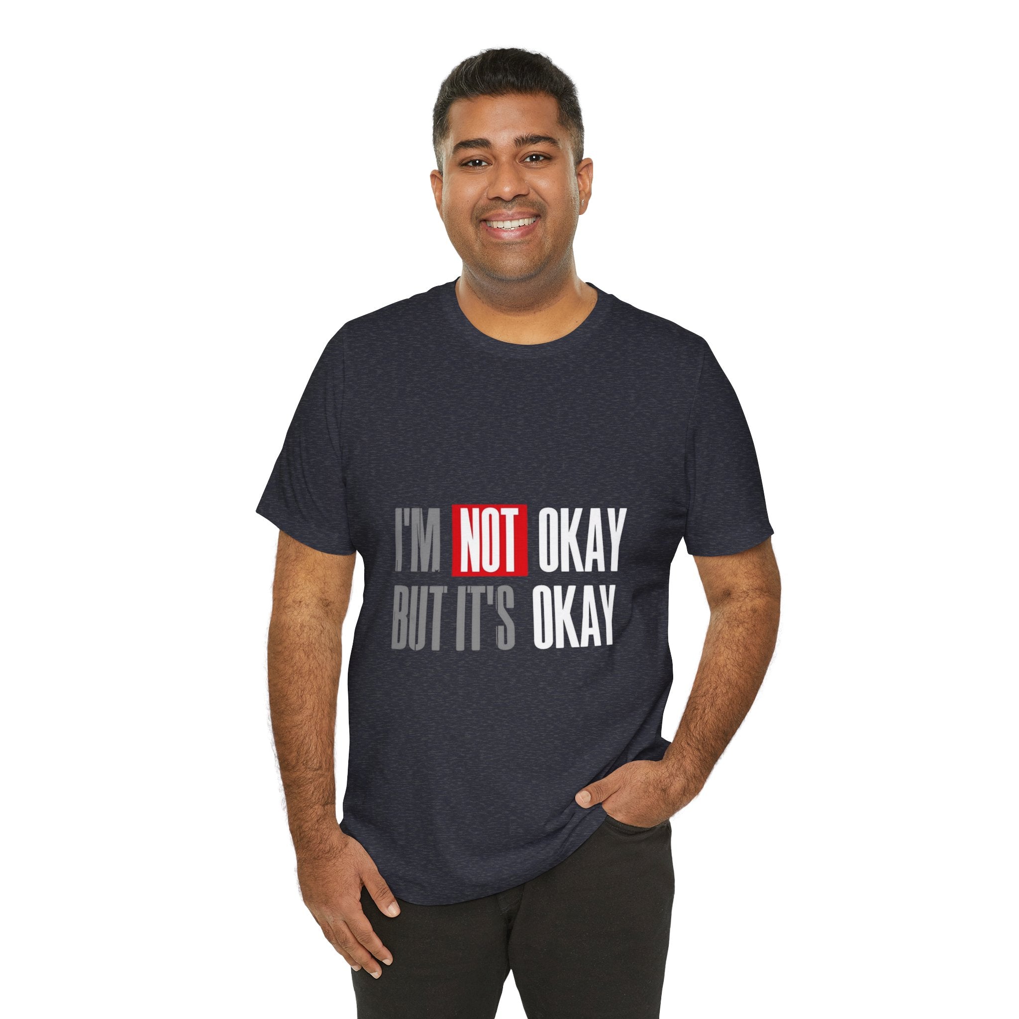 Motivational & Self - Love Unisex Jersey Short Sleeve Tee - 'I'm Not Okay But It's Okay' | Casual Comfort, Mental Health Awareness, Gift for Friends, Self - Care [...] - Metamorphosis Creations