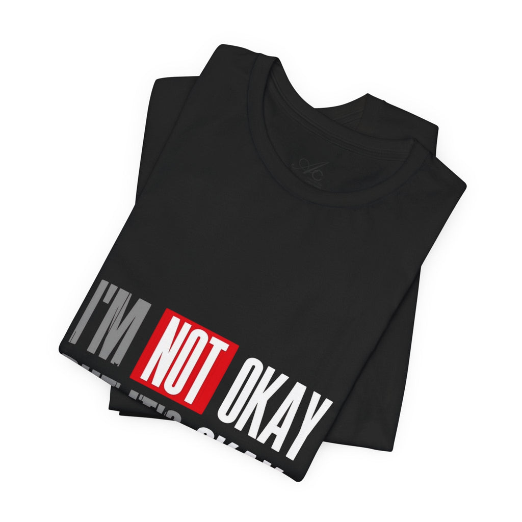 Motivational & Self - Love Unisex Jersey Short Sleeve Tee - 'I'm Not Okay But It's Okay' | Casual Comfort, Mental Health Awareness, Gift for Friends, Self - Care [...] - Metamorphosis Creations