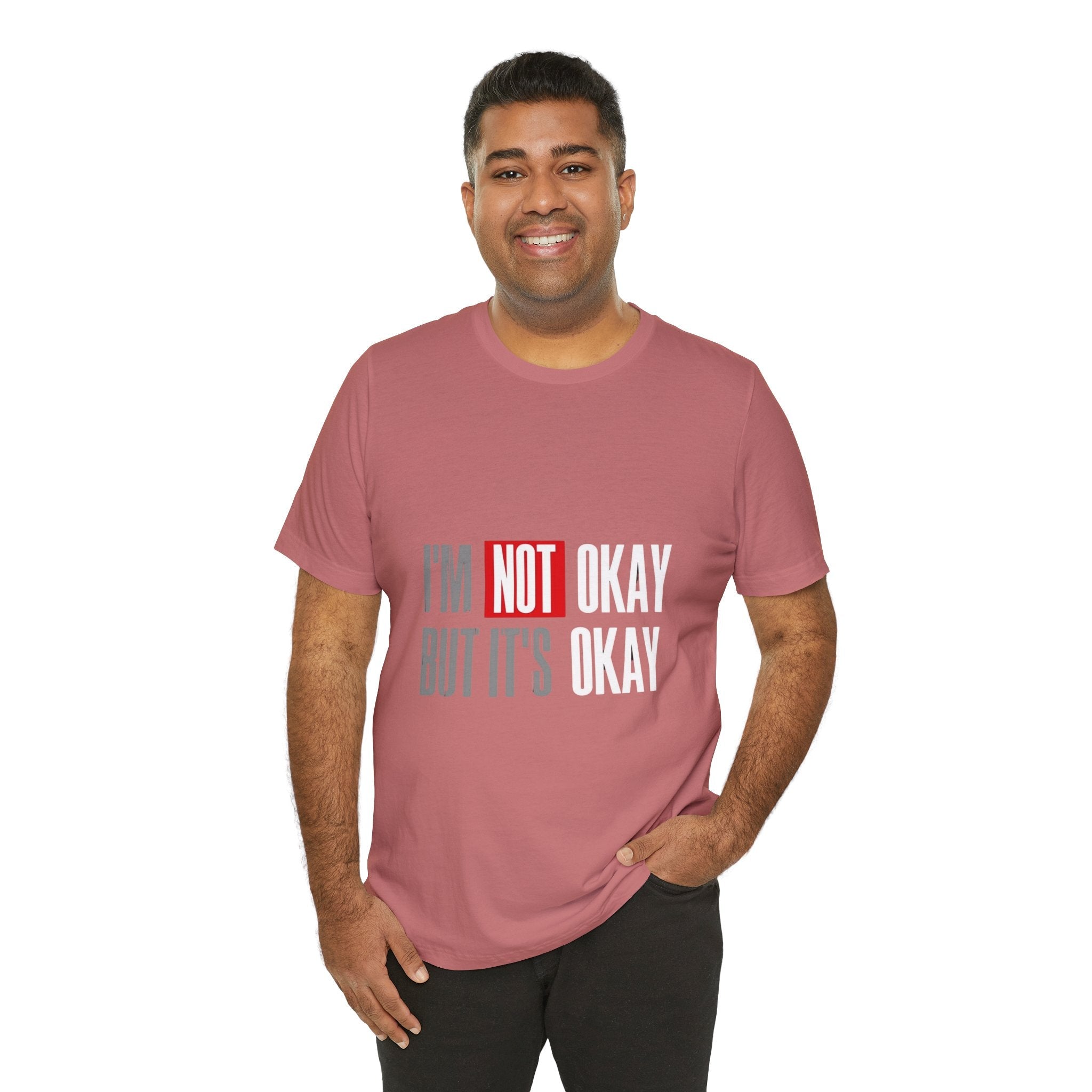 Motivational & Self - Love Unisex Jersey Short Sleeve Tee - 'I'm Not Okay But It's Okay' | Casual Comfort, Mental Health Awareness, Gift for Friends, Self - Care [...] - Metamorphosis Creations