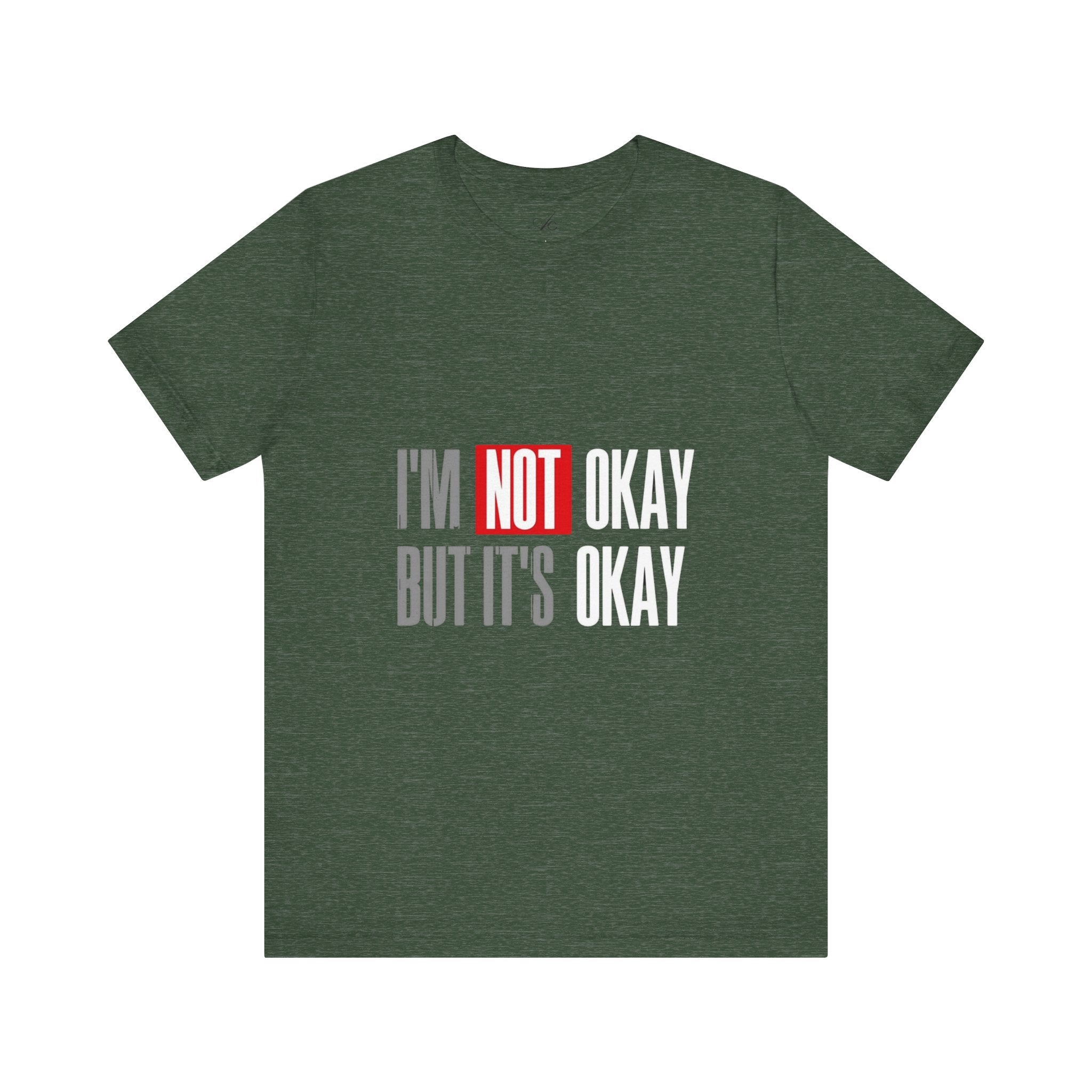Motivational & Self - Love Unisex Jersey Short Sleeve Tee - 'I'm Not Okay But It's Okay' | Casual Comfort, Mental Health Awareness, Gift for Friends, Self - Care [...] - Metamorphosis Creations