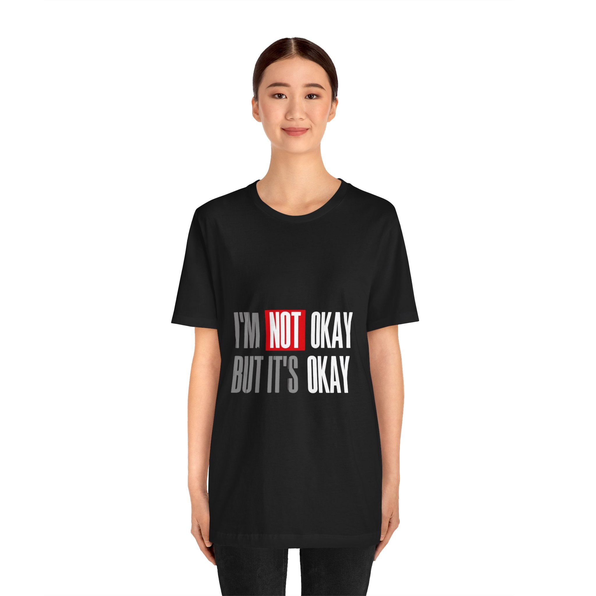 Motivational & Self - Love Unisex Jersey Short Sleeve Tee - 'I'm Not Okay But It's Okay' | Casual Comfort, Mental Health Awareness, Gift for Friends, Self - Care [...] - Metamorphosis Creations