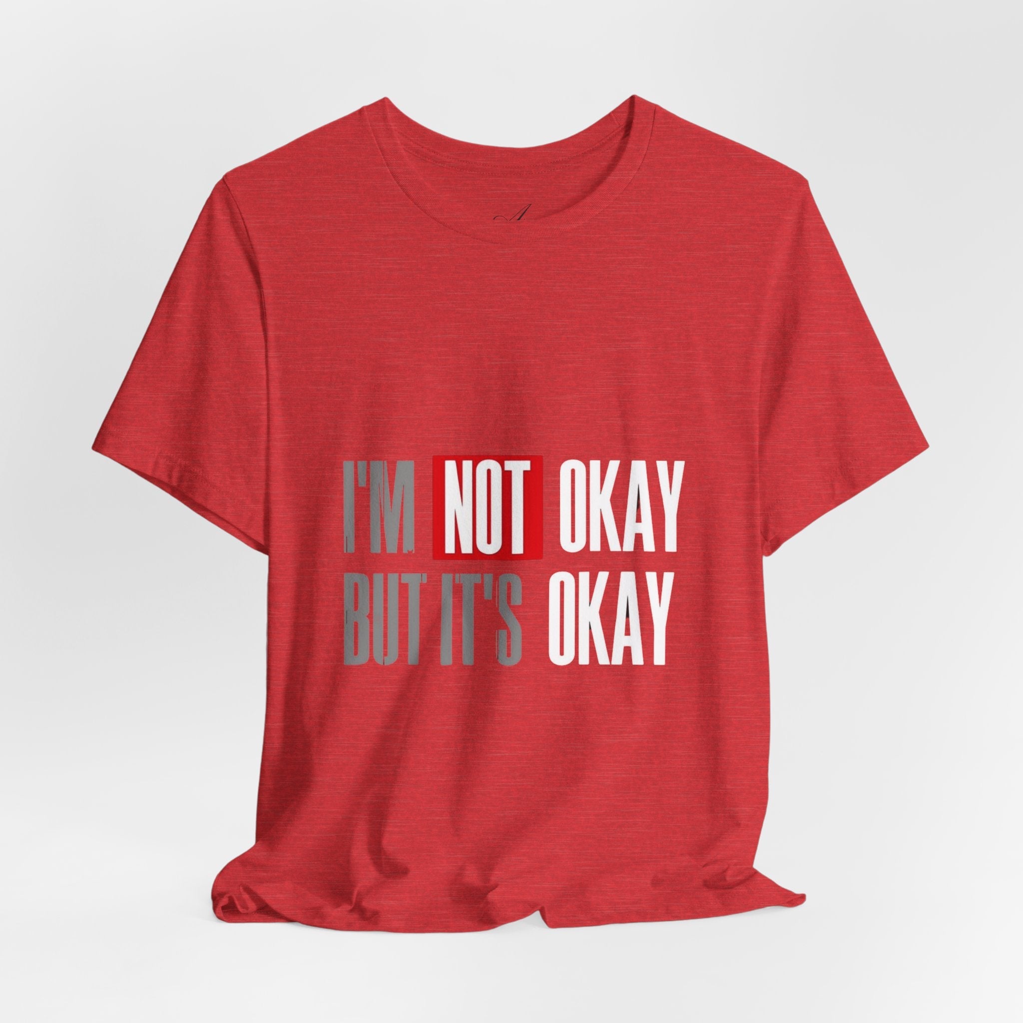 Motivational & Self - Love Unisex Jersey Short Sleeve Tee - 'I'm Not Okay But It's Okay' | Casual Comfort, Mental Health Awareness, Gift for Friends, Self - Care [...] - Metamorphosis Creations