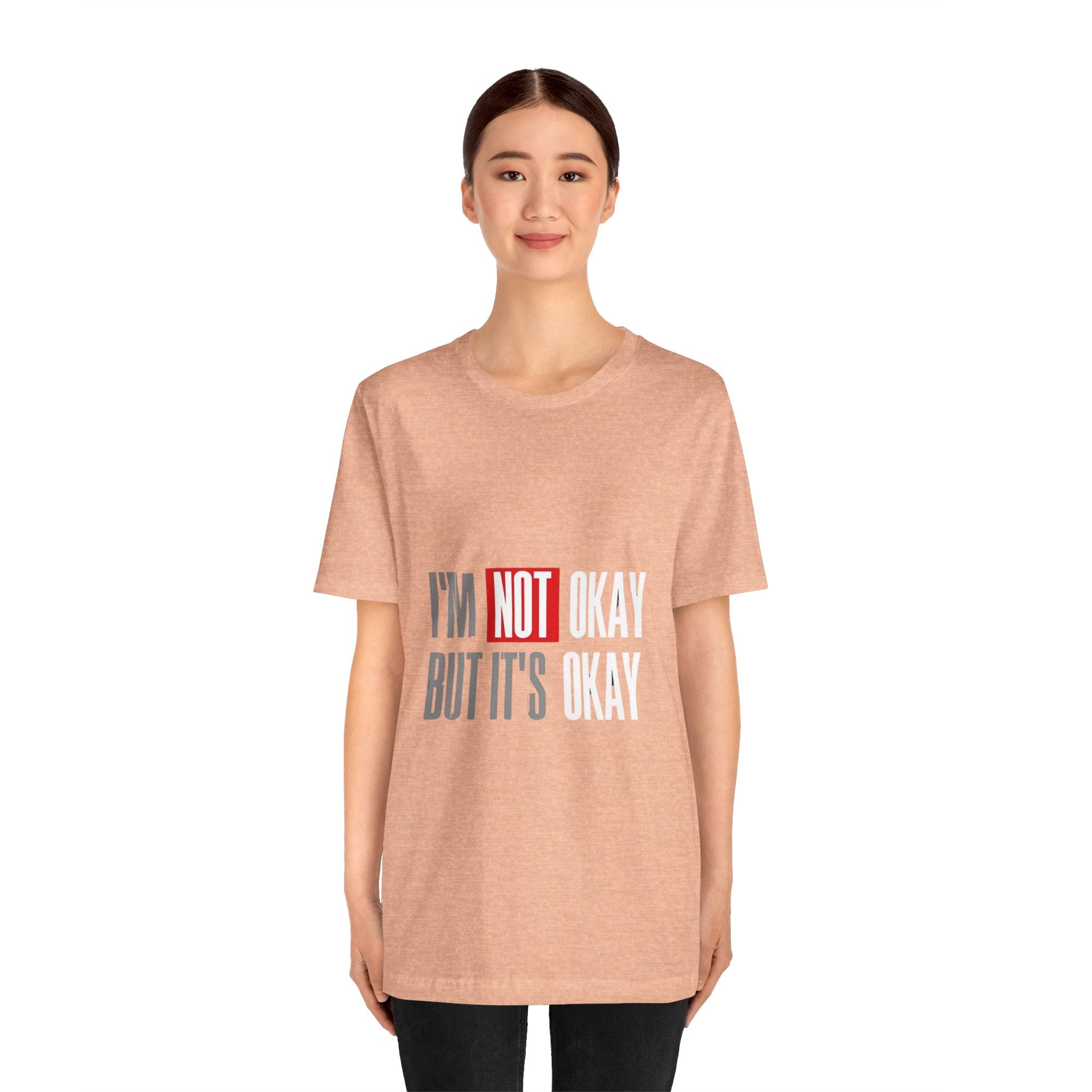 Motivational & Self - Love Unisex Jersey Short Sleeve Tee - 'I'm Not Okay But It's Okay' | Casual Comfort, Mental Health Awareness, Gift for Friends, Self - Care [...] - Metamorphosis Creations