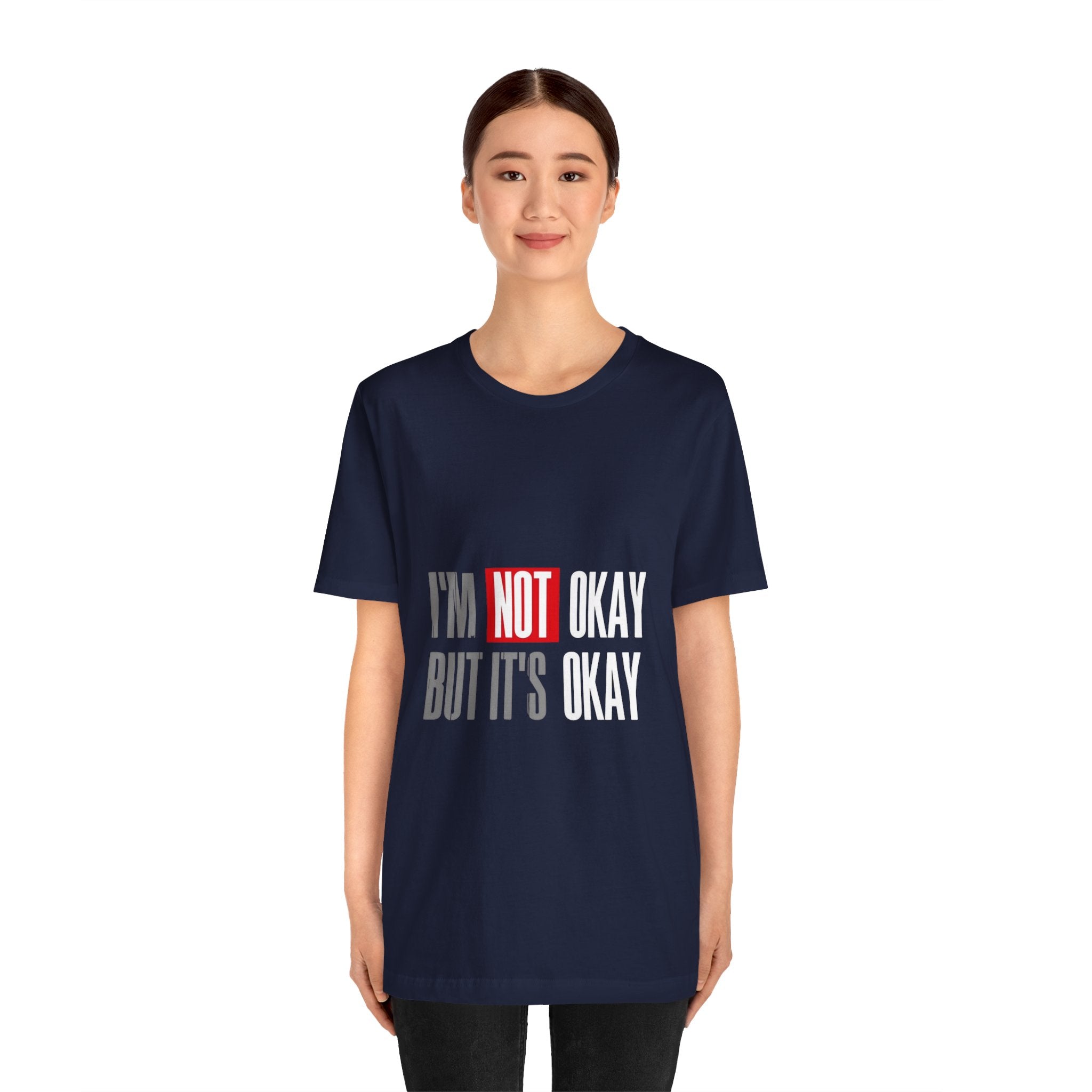 Motivational & Self - Love Unisex Jersey Short Sleeve Tee - 'I'm Not Okay But It's Okay' | Casual Comfort, Mental Health Awareness, Gift for Friends, Self - Care [...] - Metamorphosis Creations