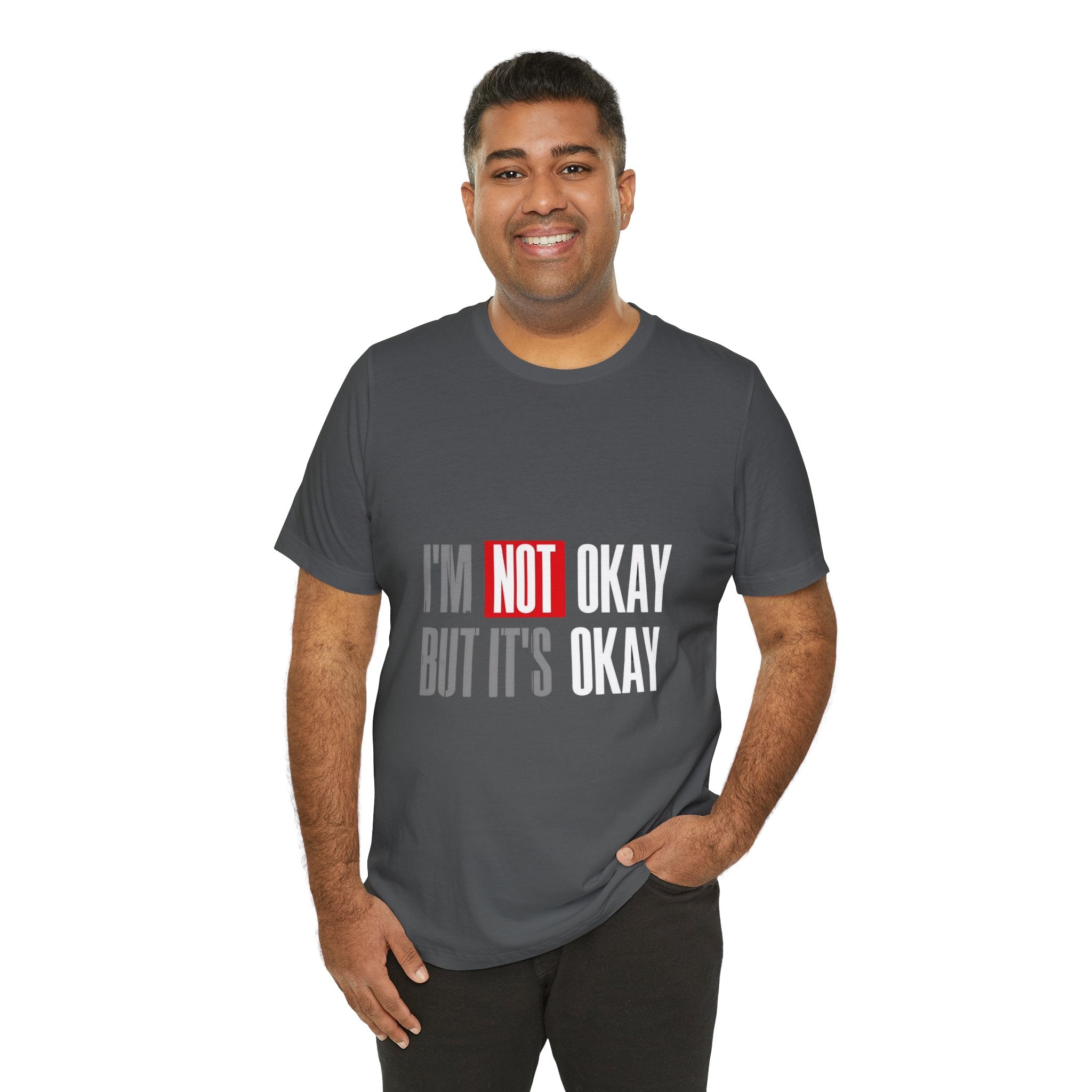 Motivational & Self - Love Unisex Jersey Short Sleeve Tee - 'I'm Not Okay But It's Okay' | Casual Comfort, Mental Health Awareness, Gift for Friends, Self - Care [...] - Metamorphosis Creations