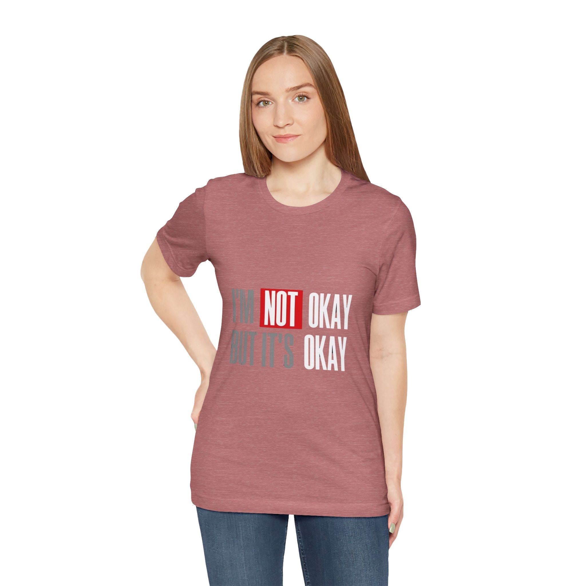 Motivational & Self - Love Unisex Jersey Short Sleeve Tee - 'I'm Not Okay But It's Okay' | Casual Comfort, Mental Health Awareness, Gift for Friends, Self - Care [...] - Metamorphosis Creations