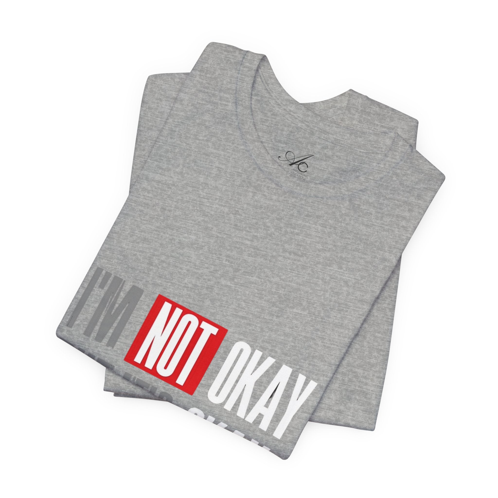 Motivational & Self - Love Unisex Jersey Short Sleeve Tee - 'I'm Not Okay But It's Okay' | Casual Comfort, Mental Health Awareness, Gift for Friends, Self - Care [...] - Metamorphosis Creations