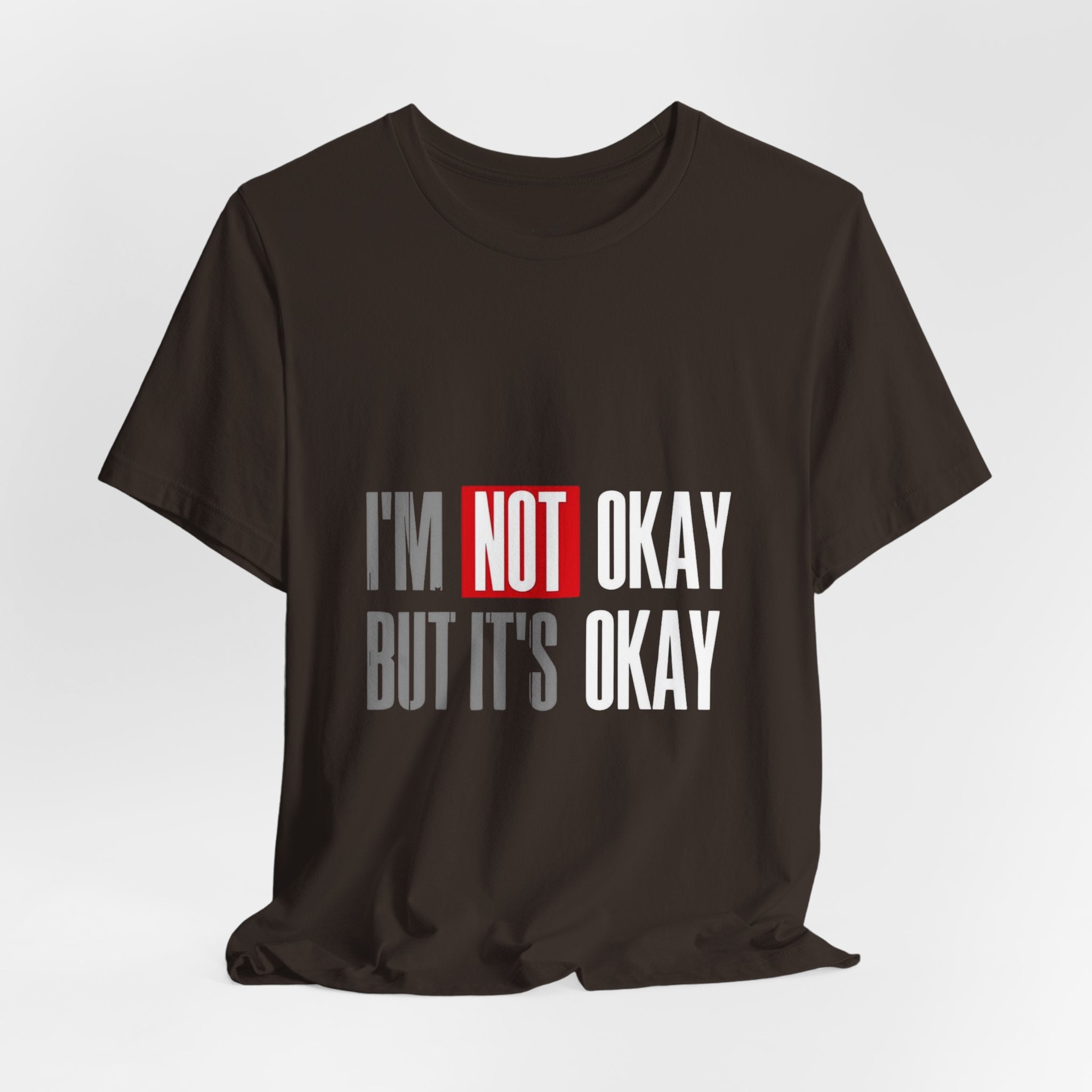 Motivational & Self - Love Unisex Jersey Short Sleeve Tee - 'I'm Not Okay But It's Okay' | Casual Comfort, Mental Health Awareness, Gift for Friends, Self - Care [...] - Metamorphosis Creations
