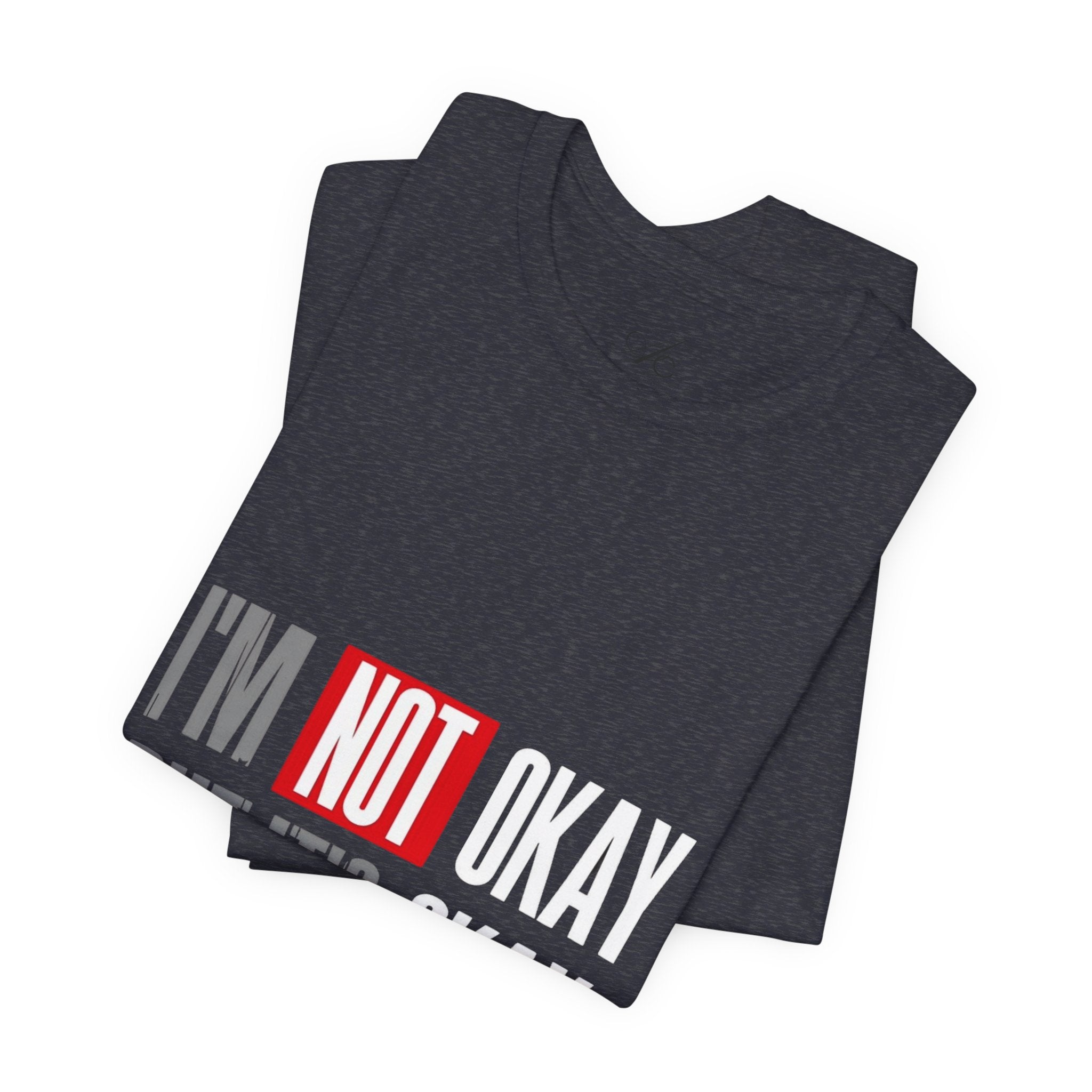 Motivational & Self - Love Unisex Jersey Short Sleeve Tee - 'I'm Not Okay But It's Okay' | Casual Comfort, Mental Health Awareness, Gift for Friends, Self - Care [...] - Metamorphosis Creations
