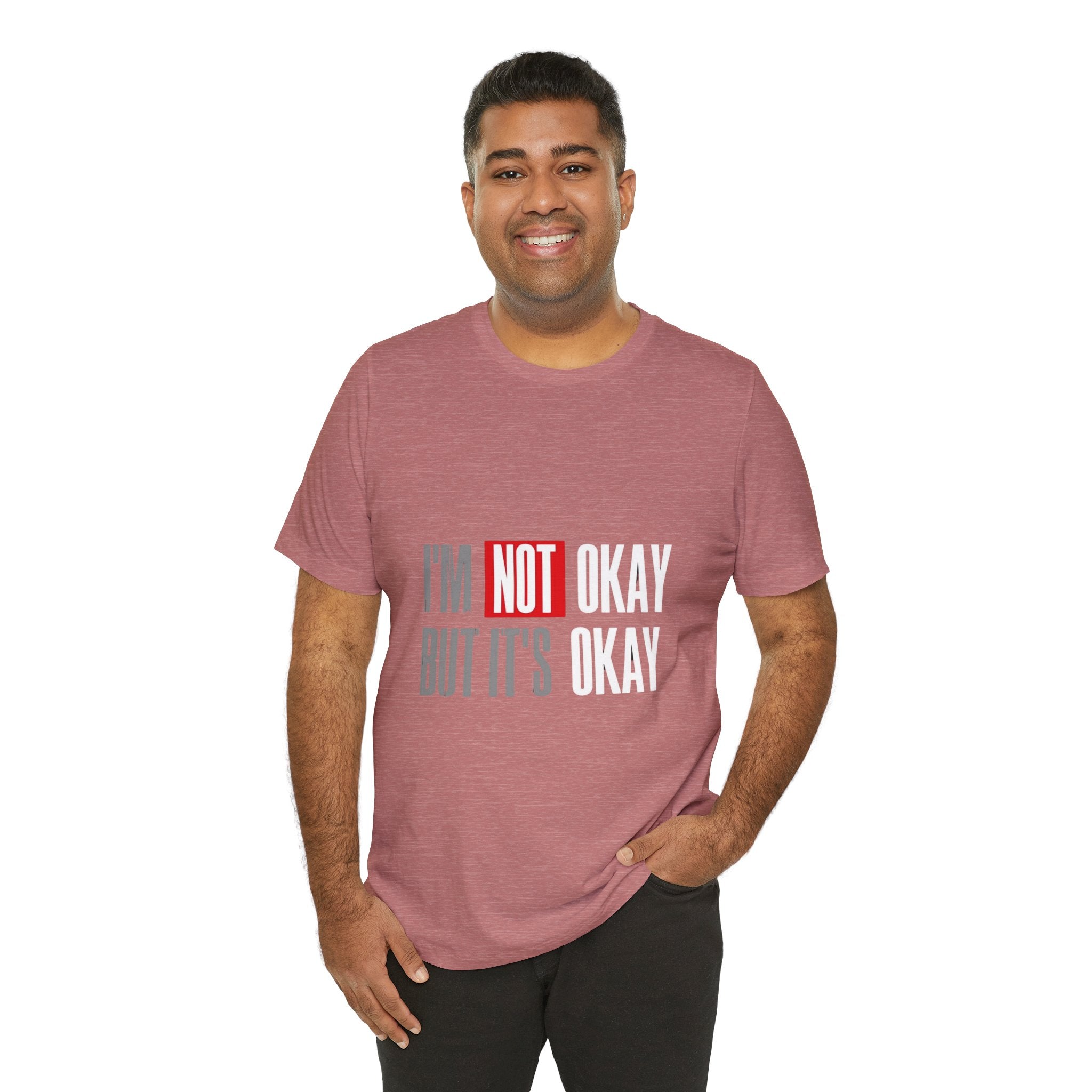 Motivational & Self - Love Unisex Jersey Short Sleeve Tee - 'I'm Not Okay But It's Okay' | Casual Comfort, Mental Health Awareness, Gift for Friends, Self - Care [...] - Metamorphosis Creations