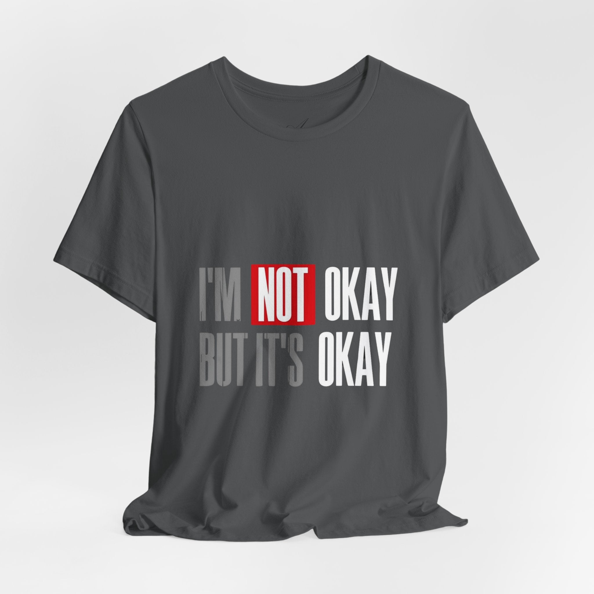 Motivational & Self - Love Unisex Jersey Short Sleeve Tee - 'I'm Not Okay But It's Okay' | Casual Comfort, Mental Health Awareness, Gift for Friends, Self - Care [...] - Metamorphosis Creations
