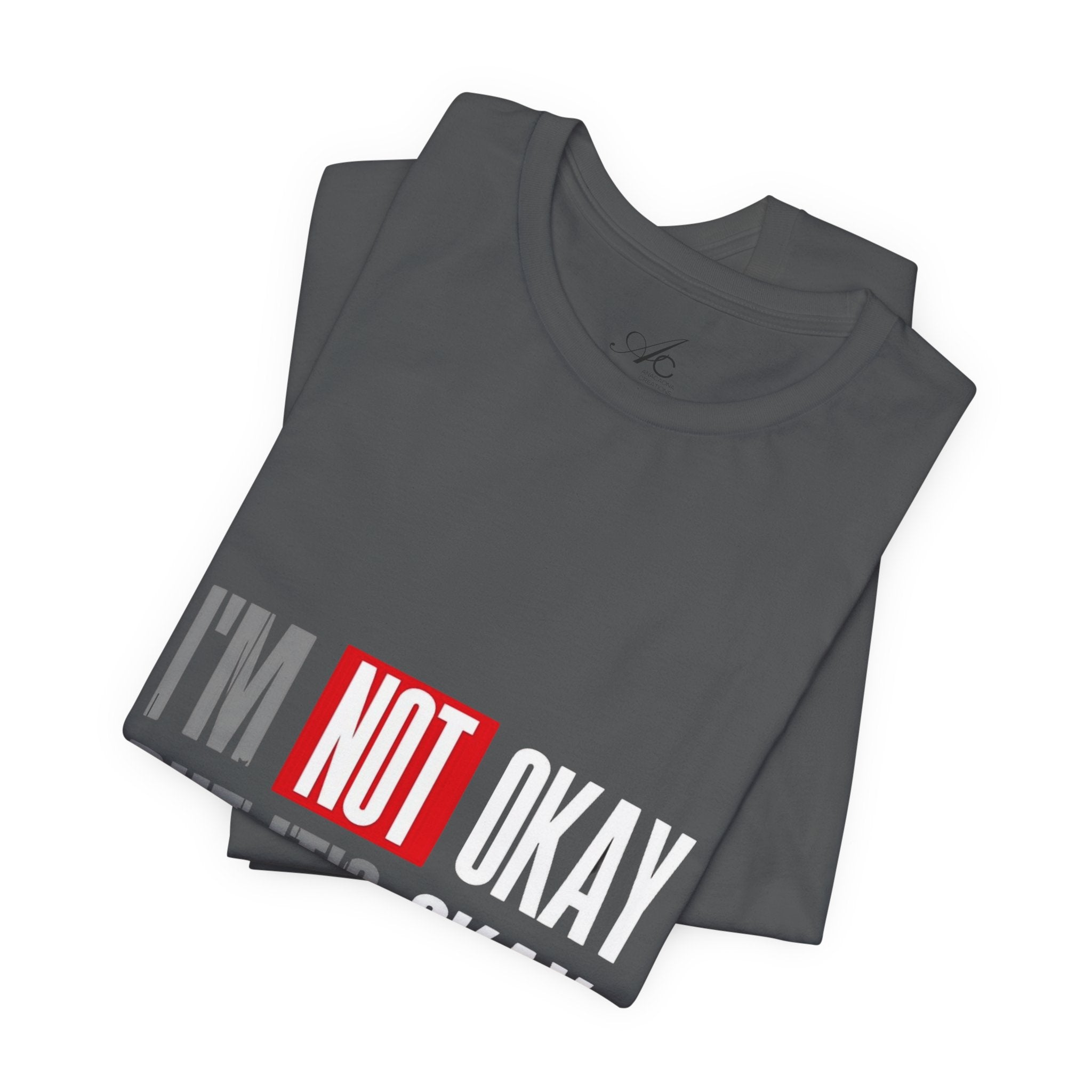 Motivational & Self - Love Unisex Jersey Short Sleeve Tee - 'I'm Not Okay But It's Okay' | Casual Comfort, Mental Health Awareness, Gift for Friends, Self - Care [...] - Metamorphosis Creations