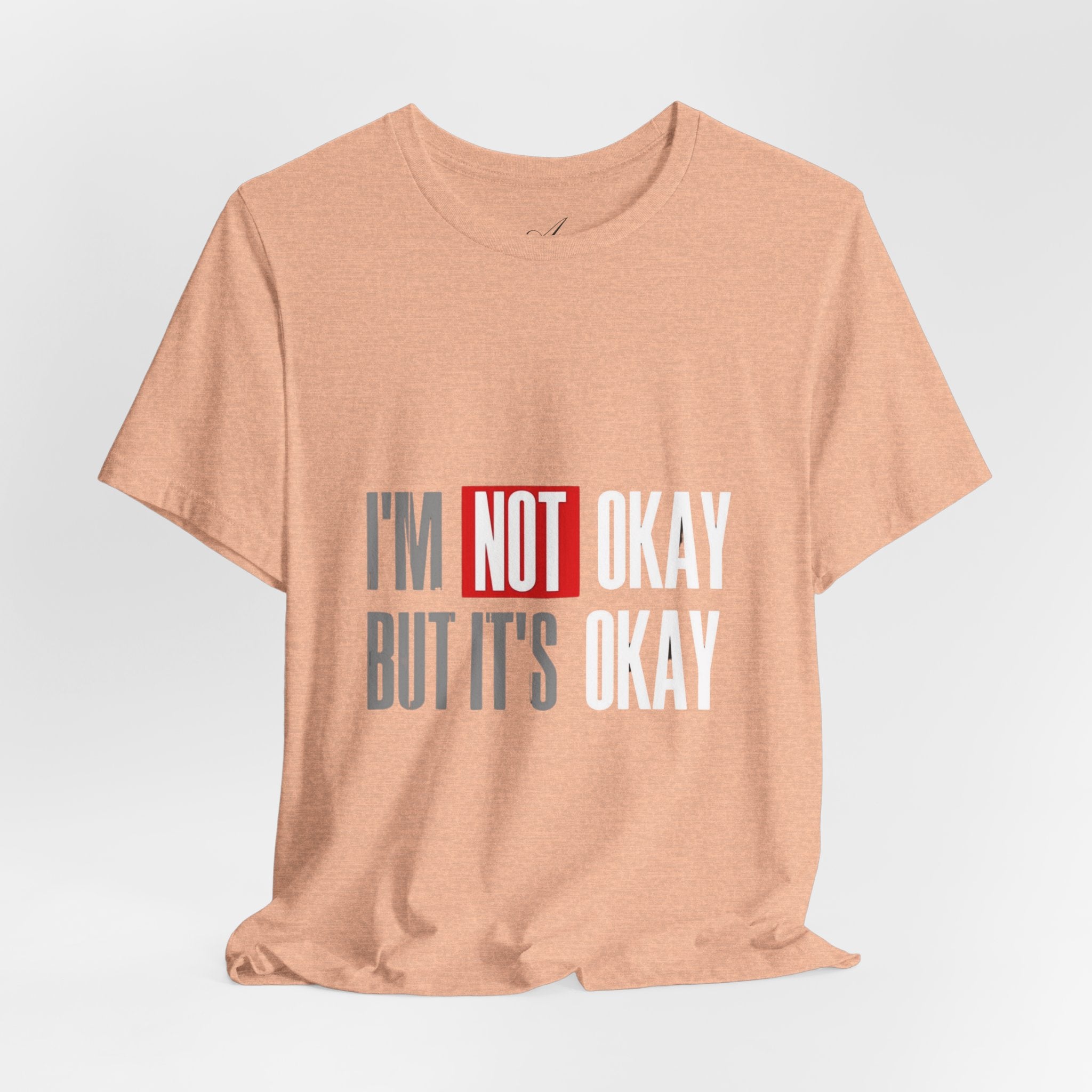 Motivational & Self - Love Unisex Jersey Short Sleeve Tee - 'I'm Not Okay But It's Okay' | Casual Comfort, Mental Health Awareness, Gift for Friends, Self - Care [...] - Metamorphosis Creations