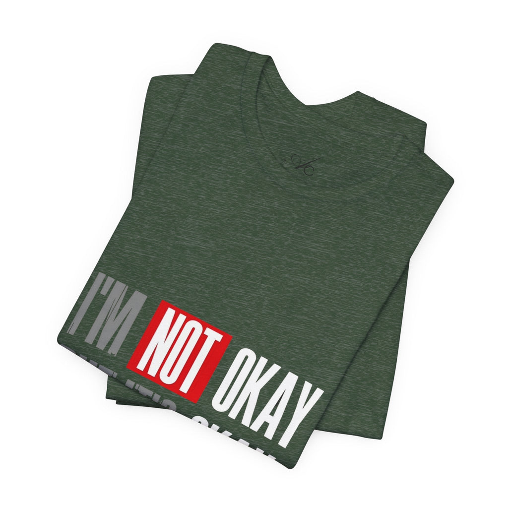 Motivational & Self - Love Unisex Jersey Short Sleeve Tee - 'I'm Not Okay But It's Okay' | Casual Comfort, Mental Health Awareness, Gift for Friends, Self - Care [...] - Metamorphosis Creations