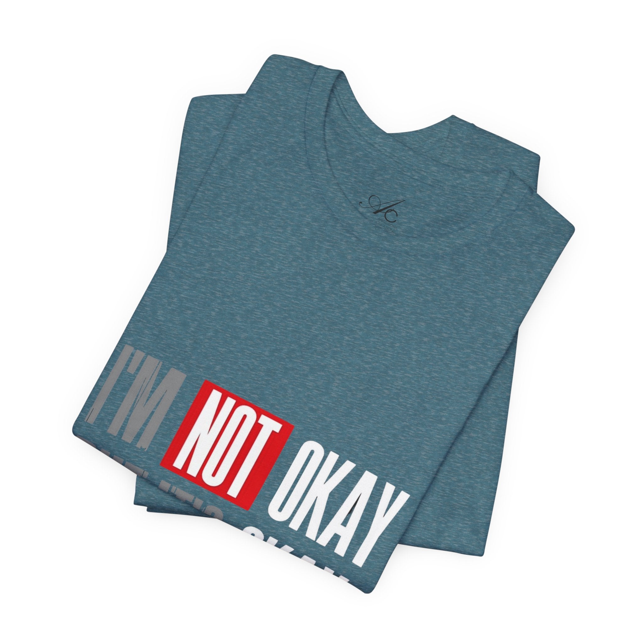 Motivational & Self - Love Unisex Jersey Short Sleeve Tee - 'I'm Not Okay But It's Okay' | Casual Comfort, Mental Health Awareness, Gift for Friends, Self - Care [...] - Metamorphosis Creations