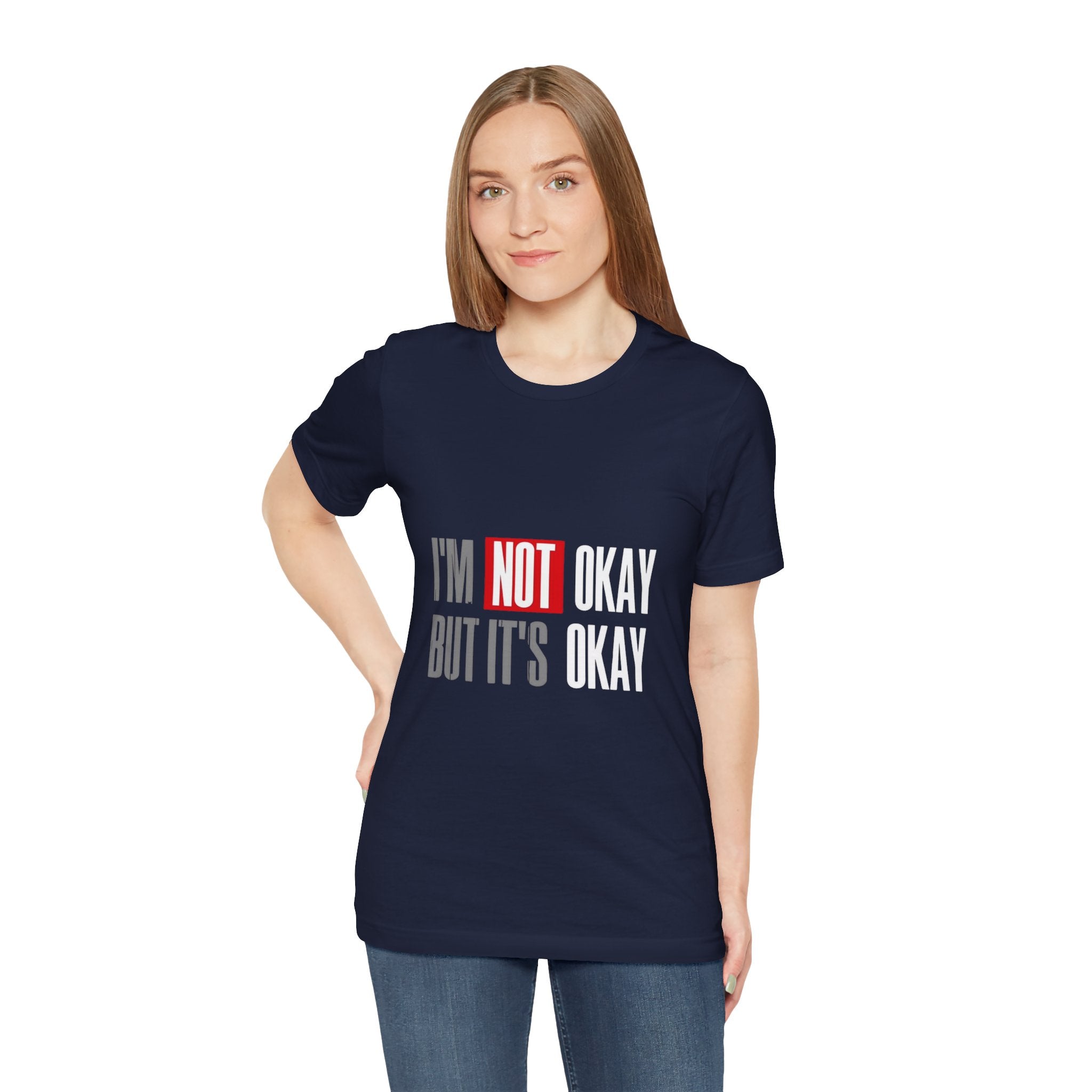 Motivational & Self - Love Unisex Jersey Short Sleeve Tee - 'I'm Not Okay But It's Okay' | Casual Comfort, Mental Health Awareness, Gift for Friends, Self - Care [...] - Metamorphosis Creations
