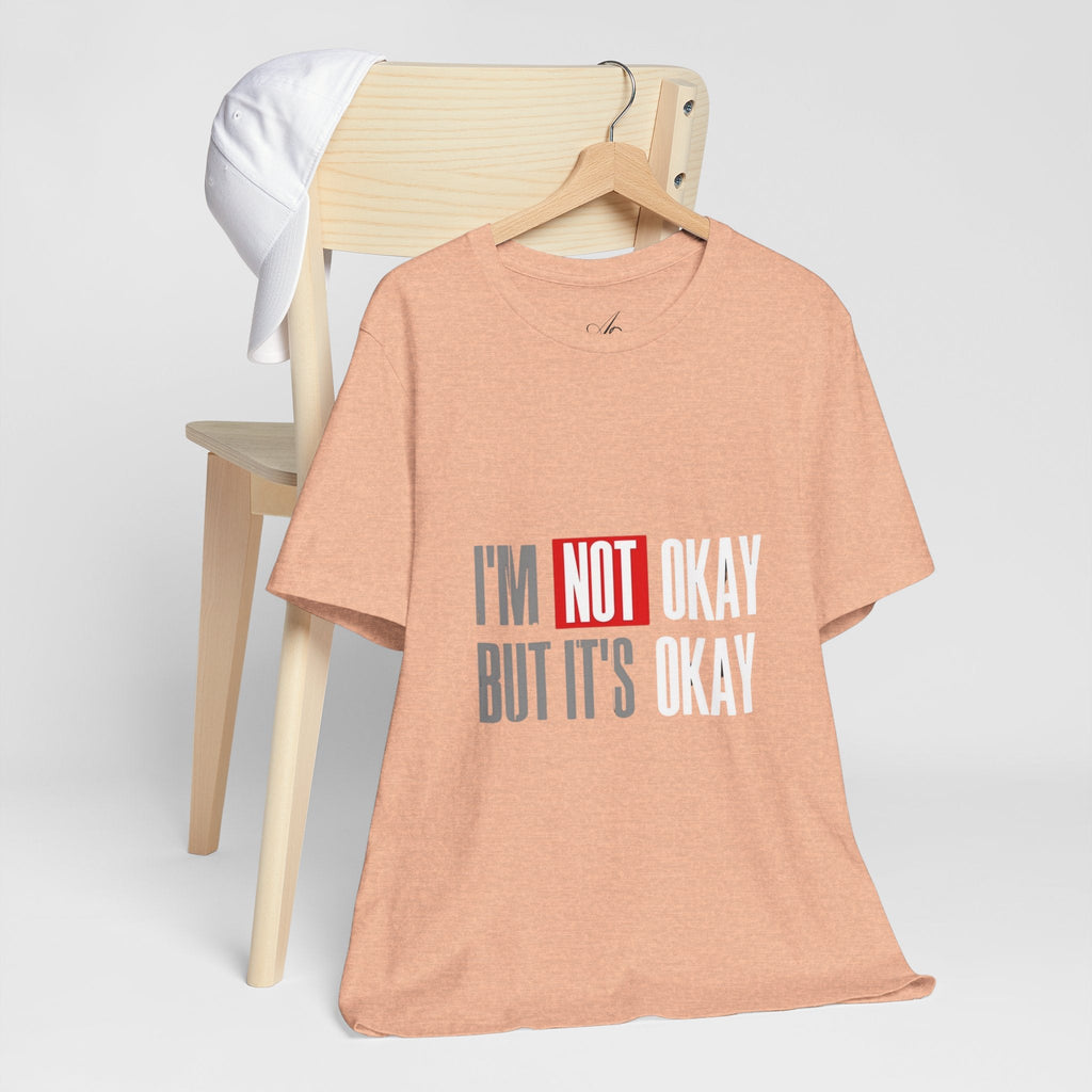 Motivational & Self - Love Unisex Jersey Short Sleeve Tee - 'I'm Not Okay But It's Okay' | Casual Comfort, Mental Health Awareness, Gift for Friends, Self - Care [...] - Metamorphosis Creations
