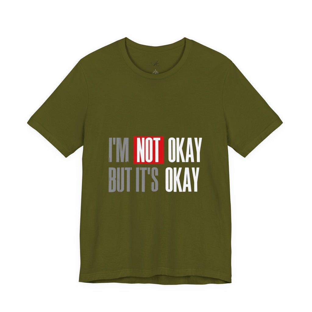 Motivational & Self - Love Unisex Jersey Short Sleeve Tee - 'I'm Not Okay But It's Okay' | Casual Comfort, Mental Health Awareness, Gift for Friends, Self - Care [...] - Metamorphosis Creations