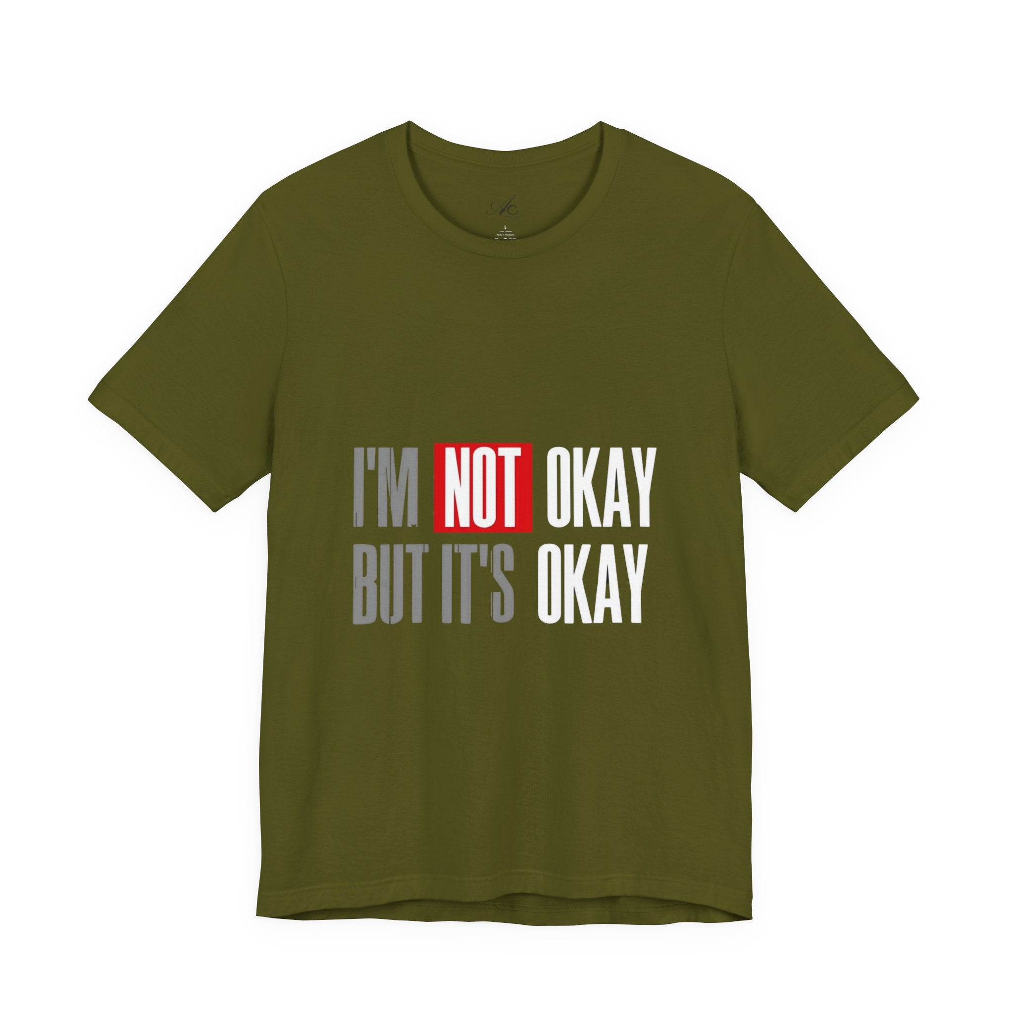 Motivational & Self - Love Unisex Jersey Short Sleeve Tee - 'I'm Not Okay But It's Okay' | Casual Comfort, Mental Health Awareness, Gift for Friends, Self - Care [...] - Metamorphosis Creations